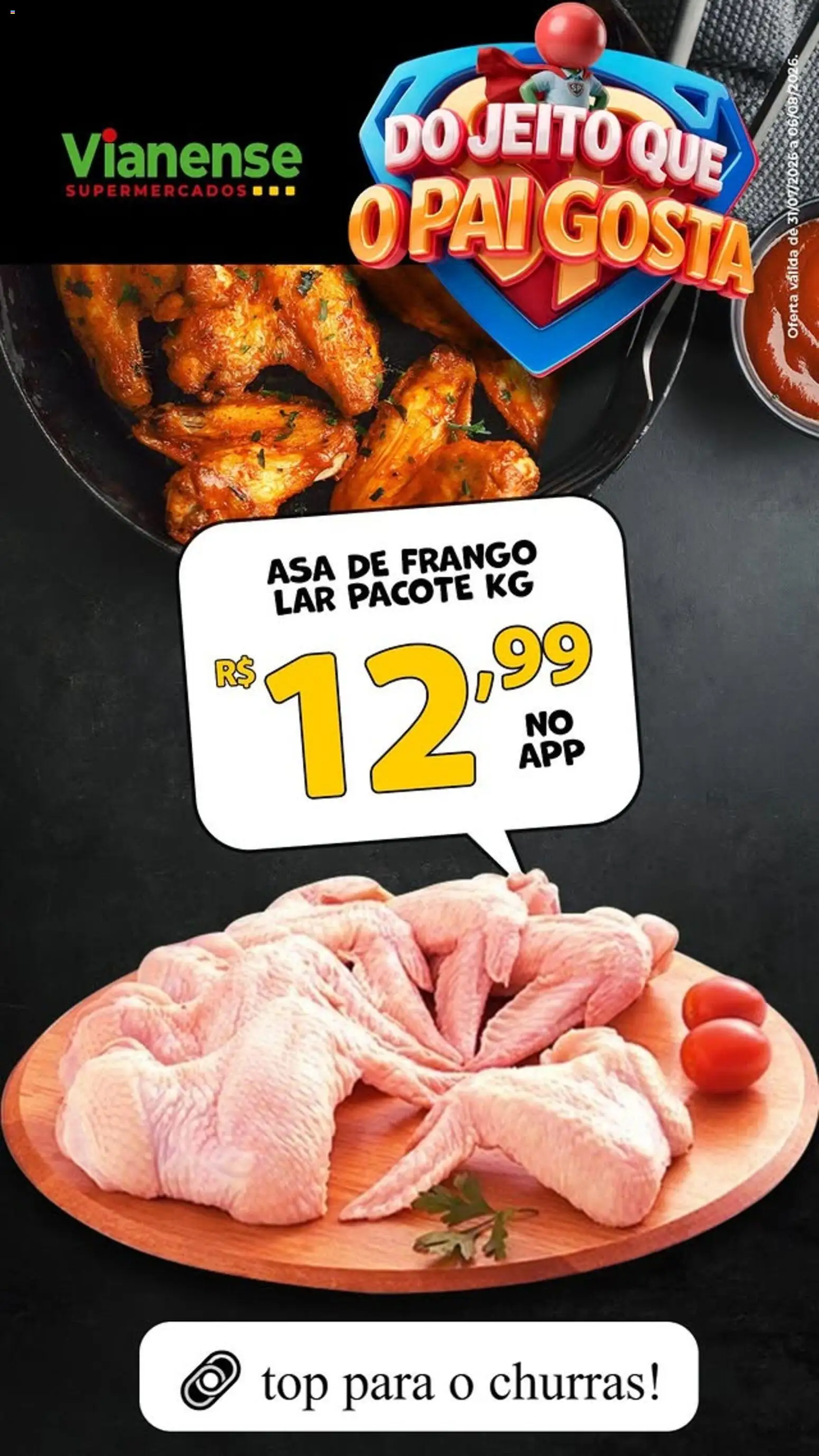 Ofertas Vianense ofertas até 06/08/2026.