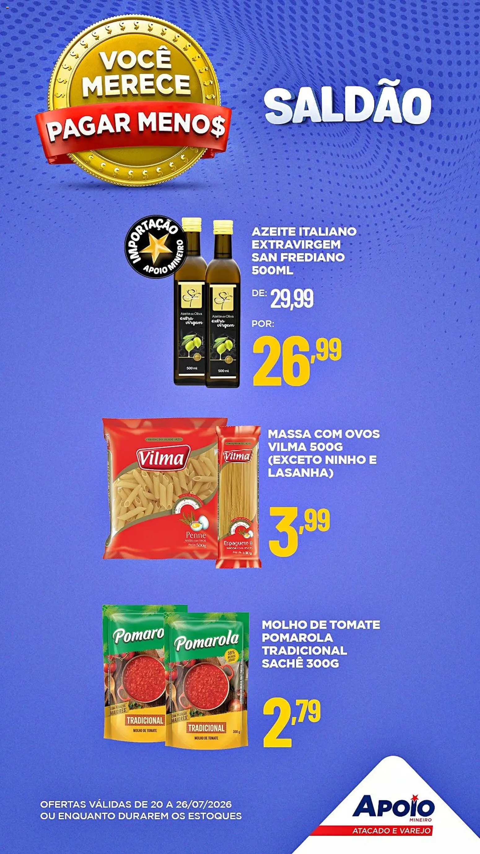 Ofertas Apoio Mineiro até 26/07/2026.