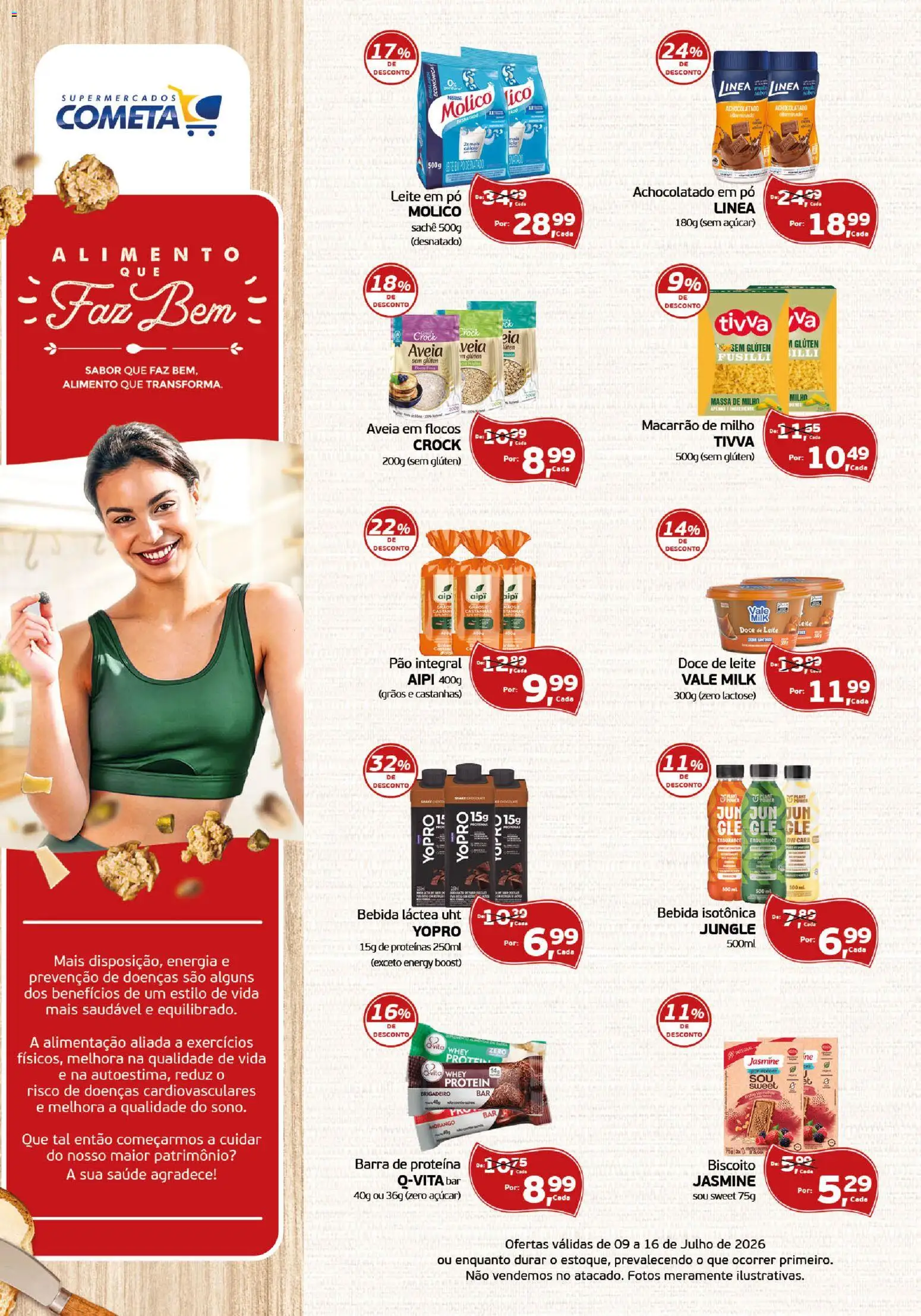 Pré-Visualização do folheto "Cometa Supermercados ofertas Alimento Que Faz Bem" da loja Cometa Supermercados válido a partir de 19/07/2026 - Doce de leite, Pão, Leite, Doce, Milho, Proteína, Achocolatado, Cálcio
