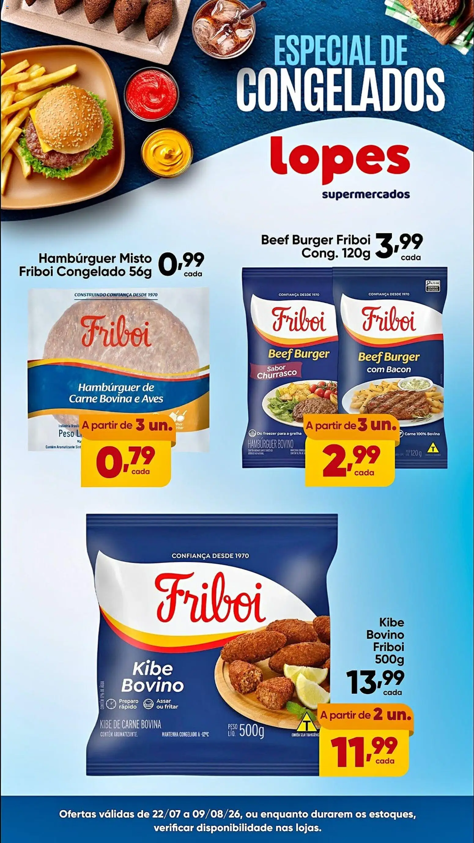 Pré-Visualização do folheto "Lopes Supermercados ofertas Especial de Congelados" da loja Lopes Supermercados válido a partir de 22/07/2026 - Hambúrguer, Água, Freezer, Carne, Soja, Aves, Bacon, Carne bovina