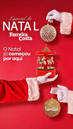 Pré-Visualização do folheto "Ferreira Costa ofertas Natal" da loja Ferreira Costa válido a partir de 08/10/2026