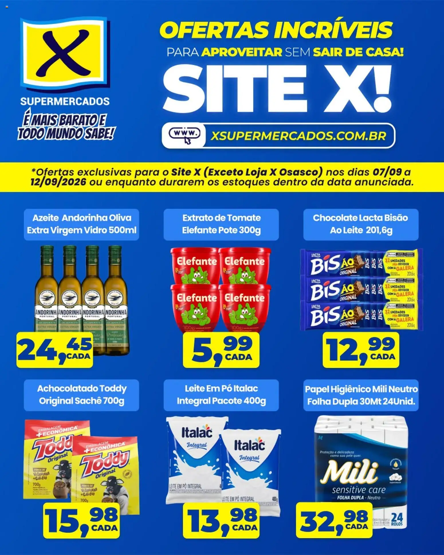 Pré-Visualização do folheto "X Supermercados ofertas incríveis" da loja X Supermercados válido a partir de 07/09/2026 - Chocolate, Leite, Azeite, Papel higiênico, Pó, Achocolatado, Extrato de tomate, Cálcio
