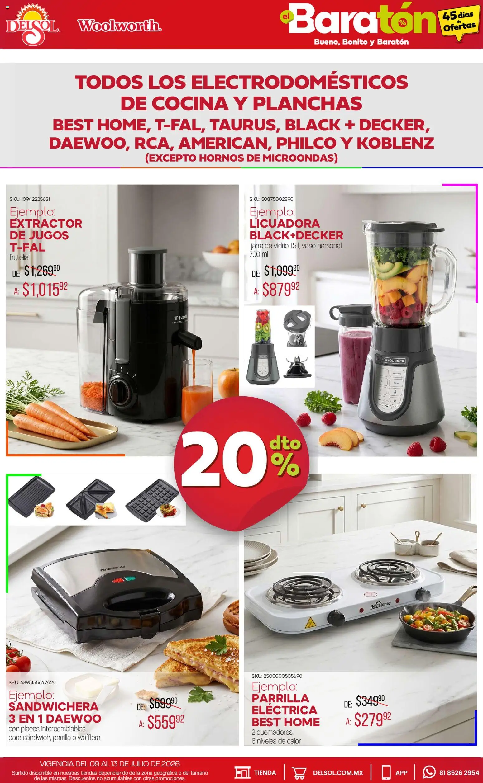 Vista previa las ofertas de la tienda Del Sol y Woolworth - Del Sol y Woolworth catálogo Bueno, Bonito y Baratón desde el 09/07/2026 - Licuadora, Microondas, Cocina, Parrilla, Sandwichera, Extractor, Jarra