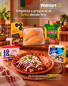 Vista previa las ofertas de la tienda Walmart - Walmart Empieza a preparar el Grito desde hoi desde el 01/09/2026 