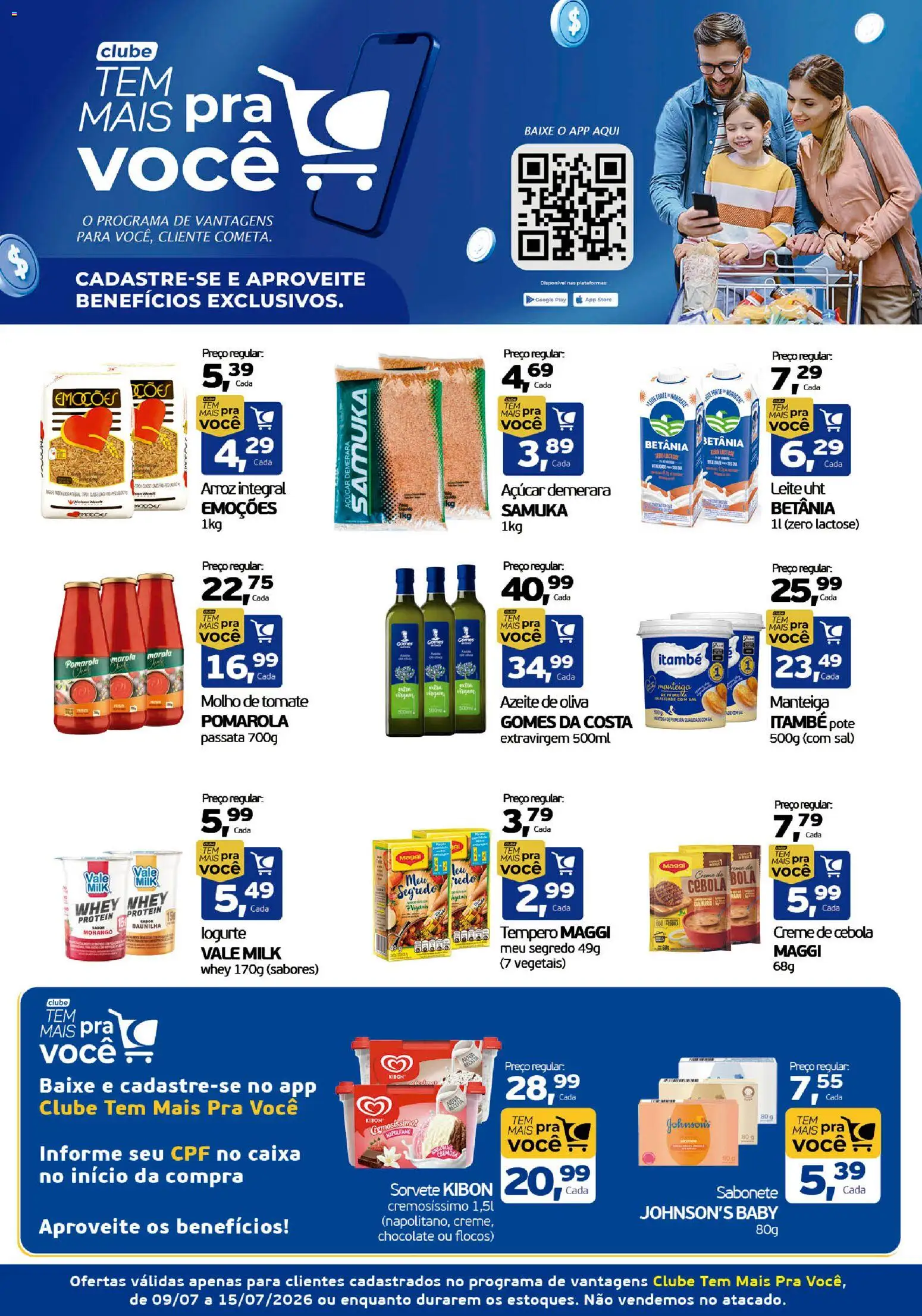 Pré-Visualização do folheto "Cometa Supermercados ofertas Clube Tem Mais Pra Você" da loja Cometa Supermercados válido a partir de 09/07/2026