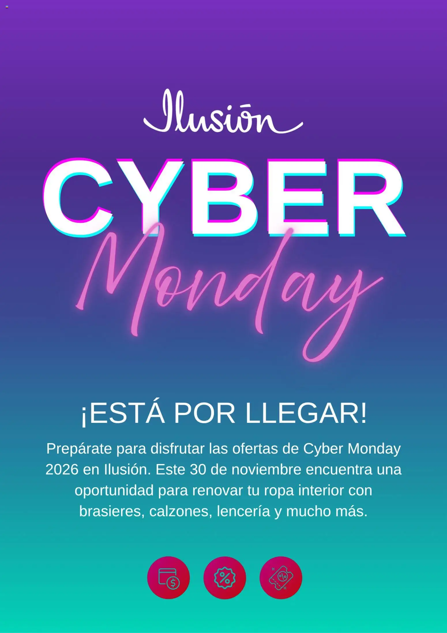 Vista previa las ofertas de la tienda Ilusión - Ilusión Cyber Monday aviso desde el 23/10/2026 