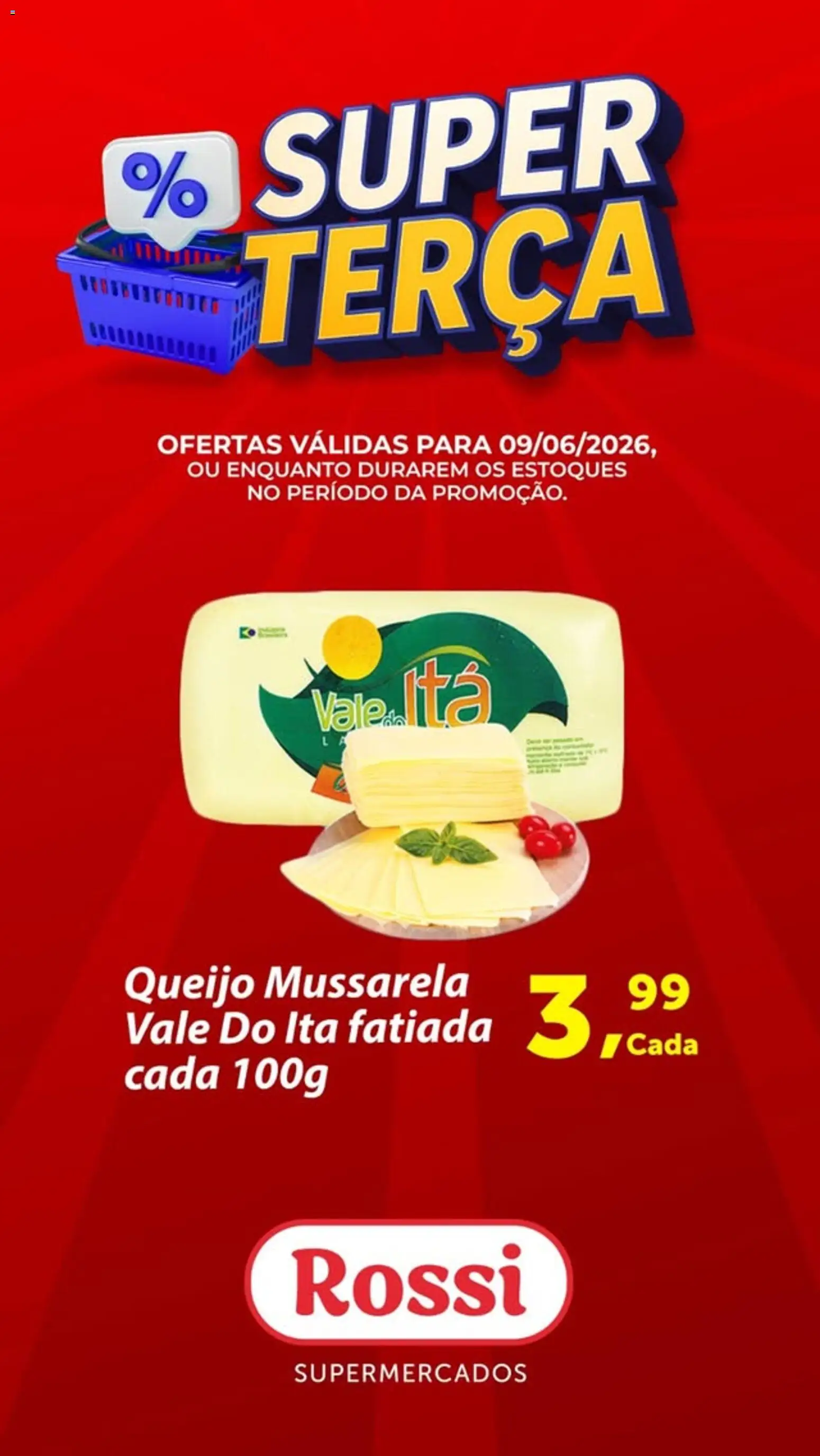 Pré-Visualização do folheto "Rossi Supermercados ofertas do Dia" da loja Rossi Supermercados válido a partir de 09/06/2026 - Queijo, Mussarela