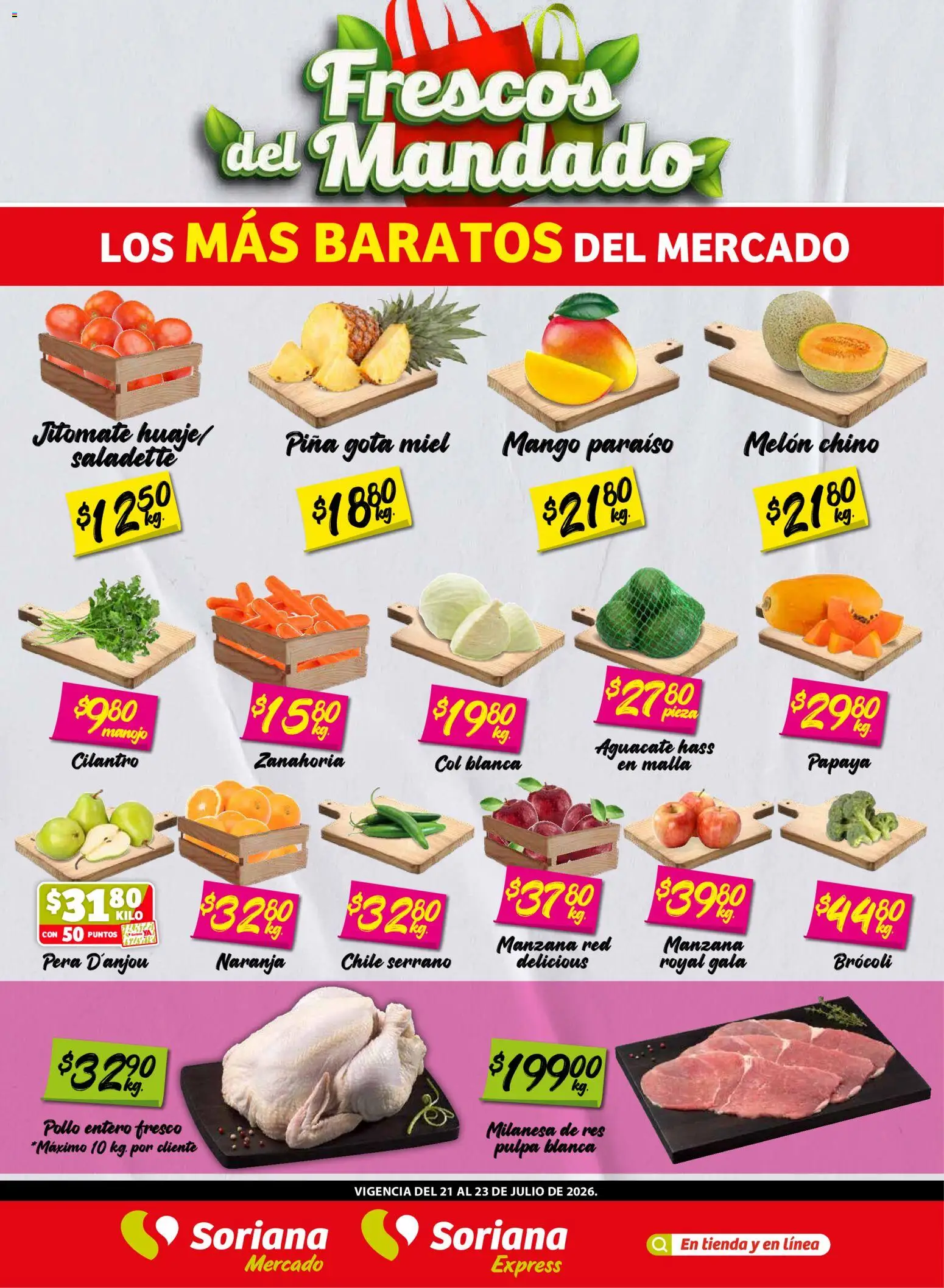 Vista previa las ofertas de la tienda Soriana - Soriana Frescos del Mandado Mercado: Coah, Chih y Dur (excepto Torreón y Saltillo) desde el 21/07/2026 