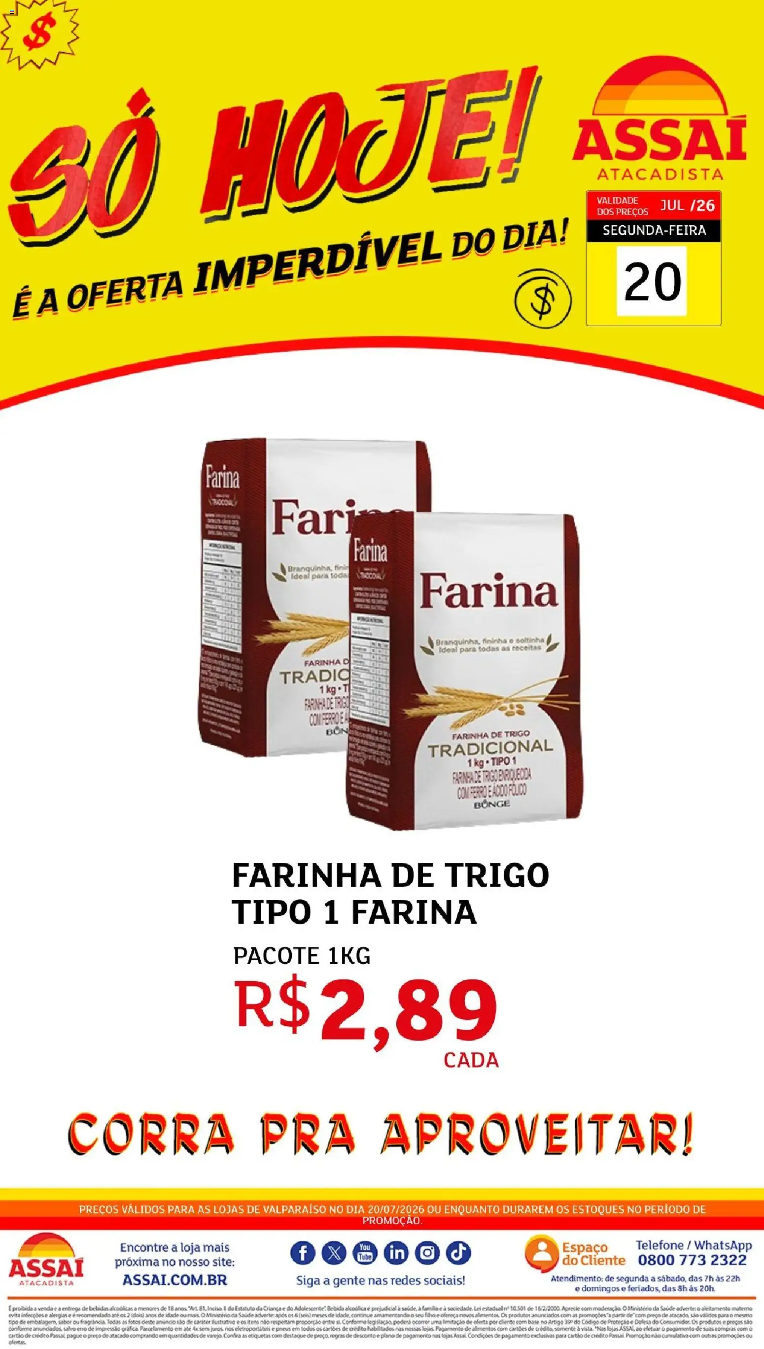 Pré-Visualização do folheto "Assaí Atacadista ofertas - GO" da loja Assaí Atacadista válido a partir de 20/07/2026 - Telefone, Bebidas, Base, Bebida, Ferro, Farinha de trigo, Alimentos, Farinha