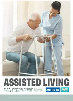 Preview of catalogue Mitre 10 Assisted Living E Selection guide 2026 from shop Mitre 10 valid 24/10/2026
