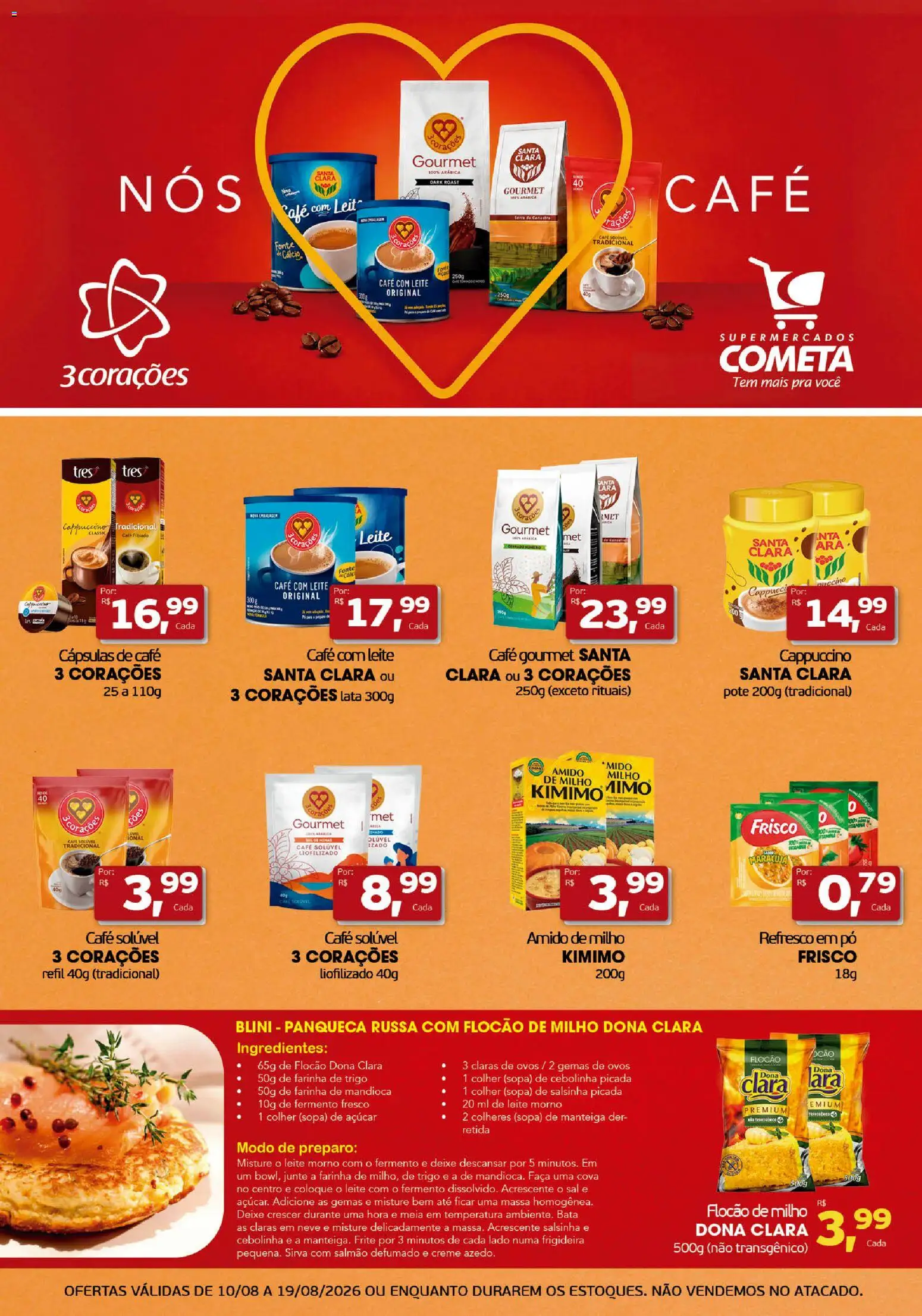 Pré-Visualização do folheto "Cometa Supermercados ofertas Cooperado 3 Corações" da loja Cometa Supermercados válido a partir de 10/08/2026 - Ovos, Leite, Manteiga, Mandioca, Amido de milho, Colheres, Cápsulas, Café solúvel