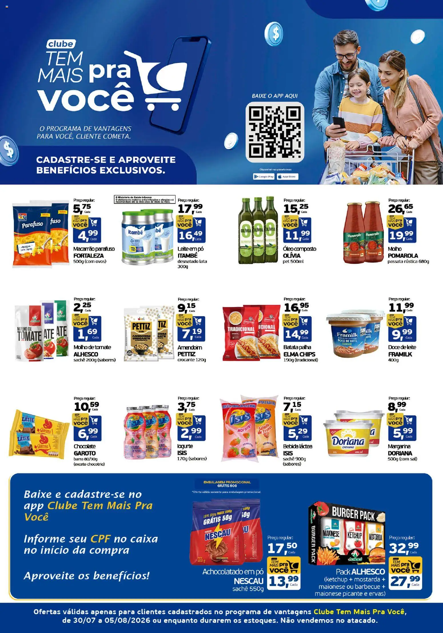 Ofertas Cometa Supermercados ofertas Clube Tem Mais Pra Você até 05/08/2026.