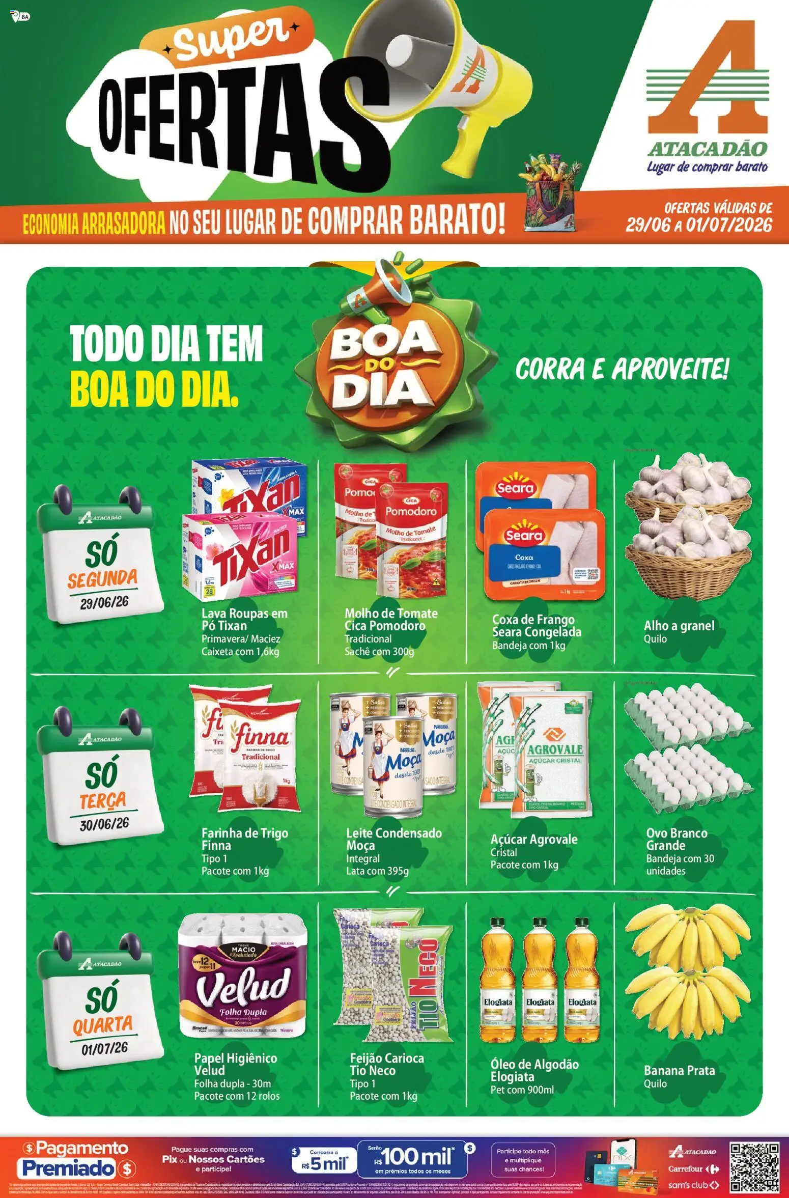 Pré-Visualização do folheto "Atacadão ofertas - BA" da loja Atacadão válido a partir de 29/06/2026 - Roupas, Leite condensado, Feijão, Tomate, Papel higiênico, Pó, Molho de tomate, Açúcar cristal