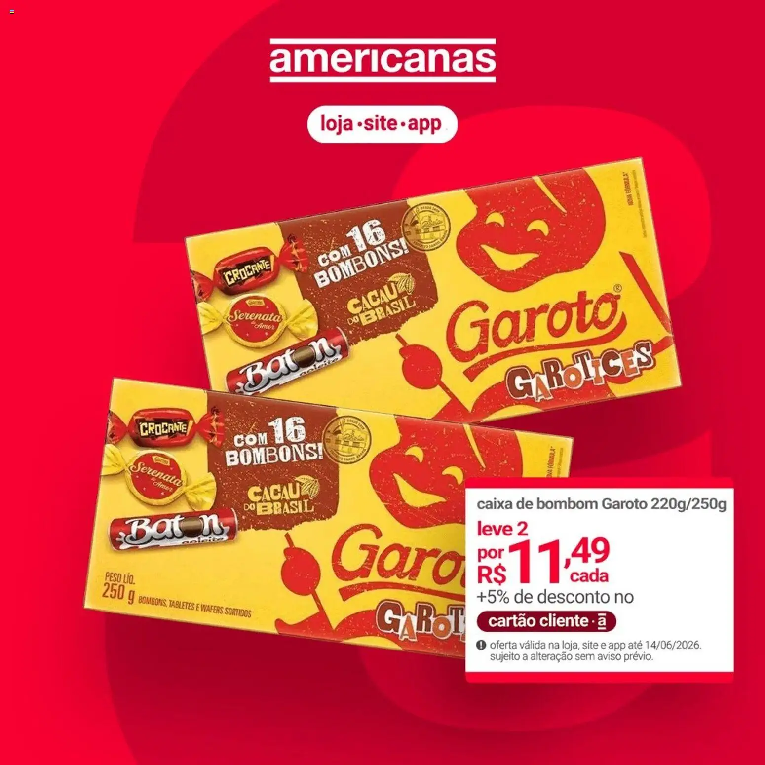 Pré-Visualização do folheto "Lojas Americanas - Ofertas atuais" da loja Lojas Americanas válido a partir de 11/06/2026 - Caixa, Caixa de bombom, Bombom, Wafers