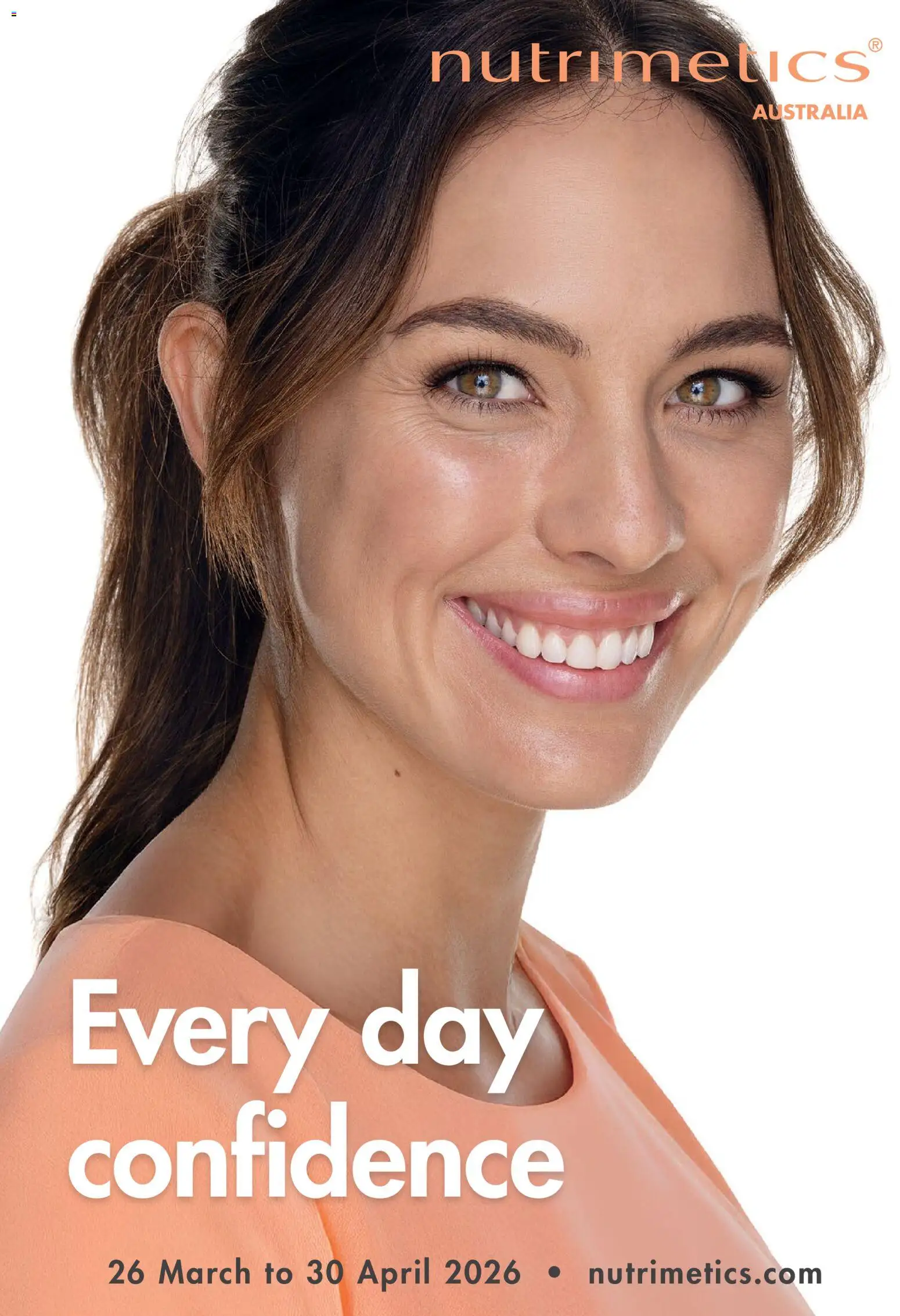 Preview of catalogue Nutrimetics Catalogue Every day confidence from shop Nutrimetics valid 26/03/2026