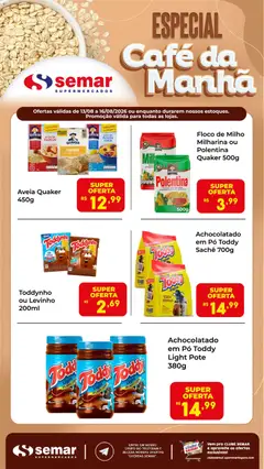 Pré-Visualização do folheto "Semar Supermercado ofertas Café da Manhã" da loja Semar Supermercado válido a partir de 13/08/2026