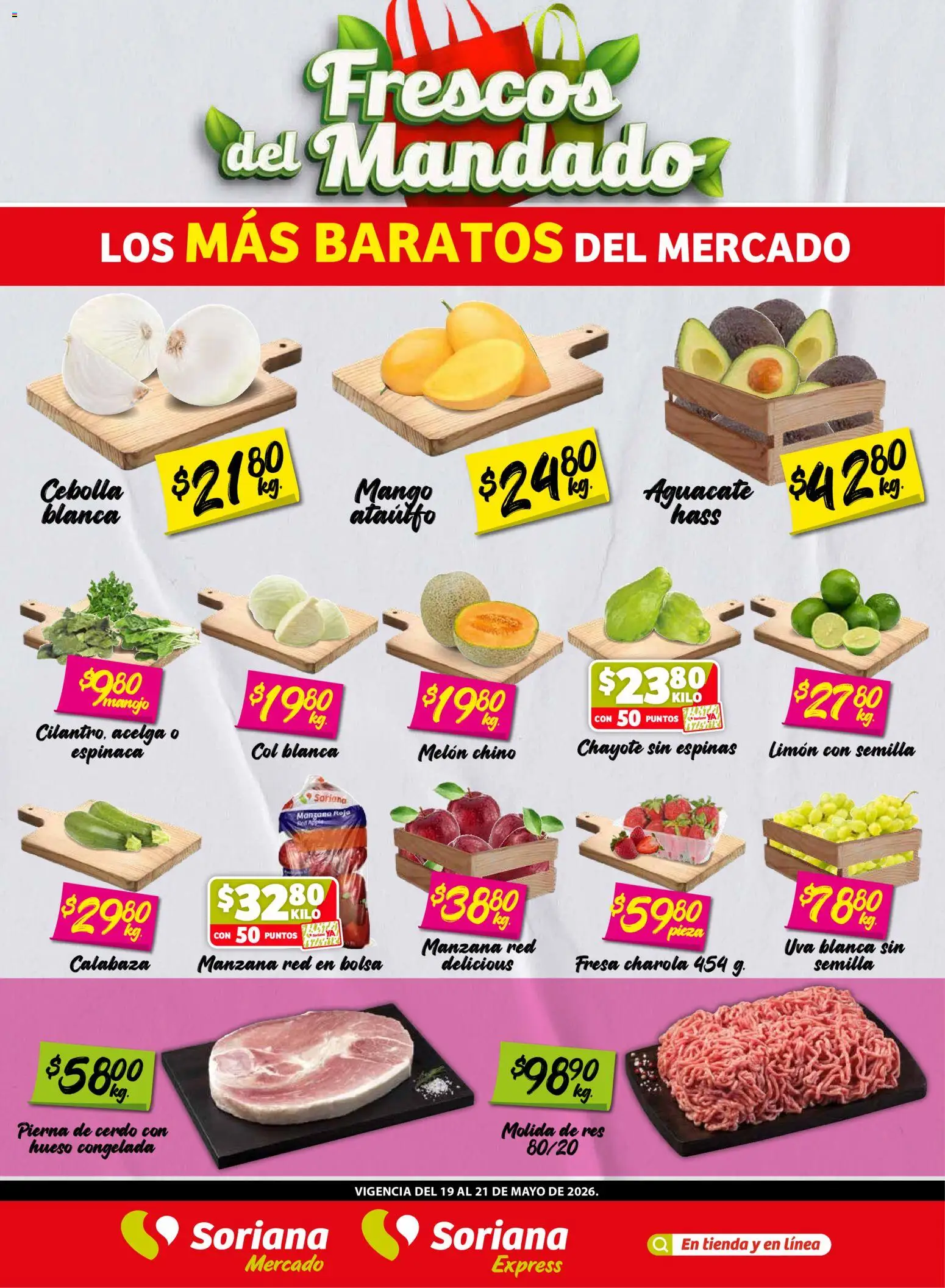 Vista previa las ofertas de la tienda Soriana - Soriana Frescos del Mandado Mercado: Nuevo León desde el 19/05/2026 - Fresa, Bolsa, Aguacate, Calabaza, Cebolla, Acelga, Cerdo, Pierna de cerdo