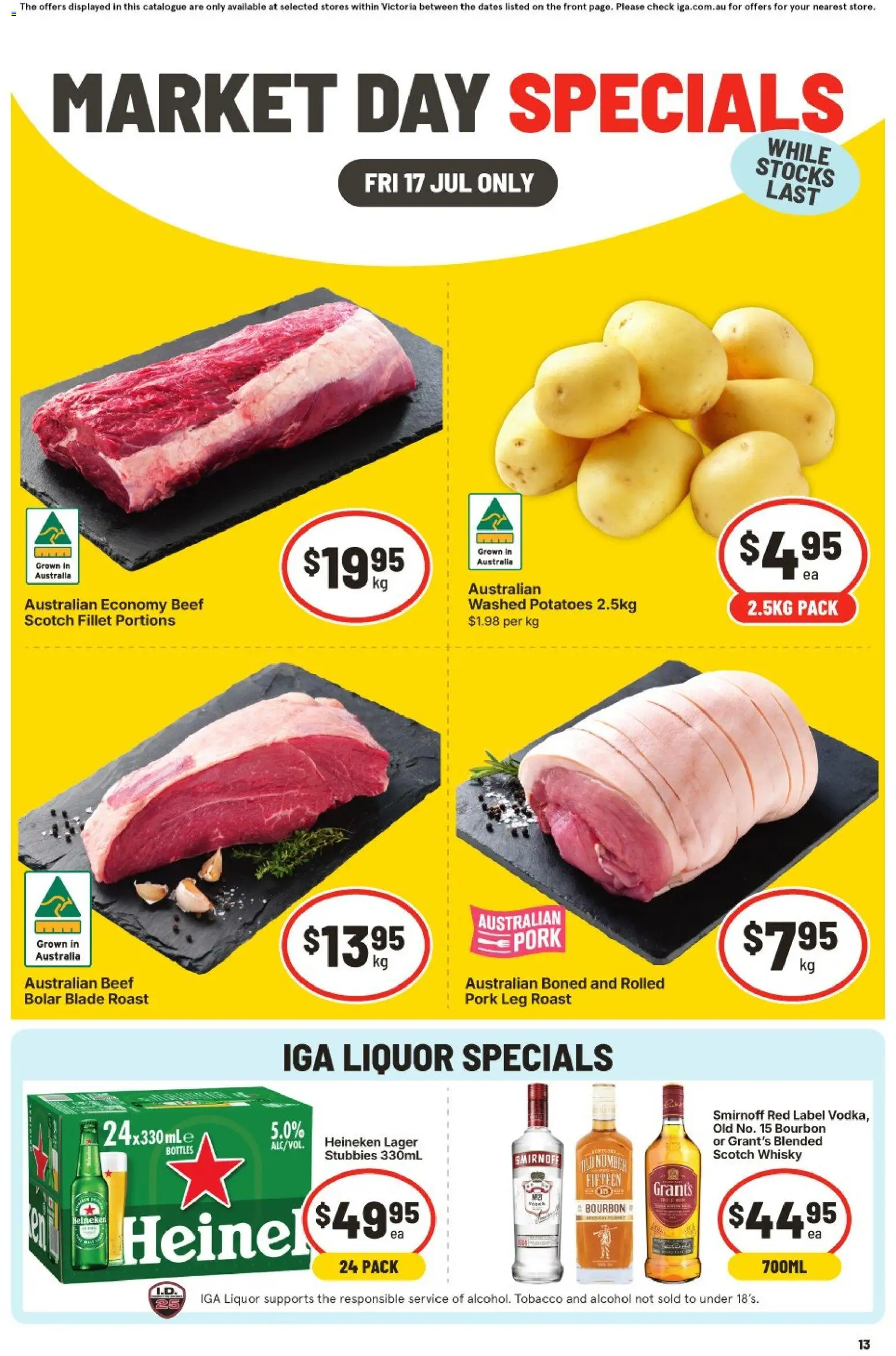 Preview of catalogue IGA Market Day Specials VIC from shop IGA valid 17/07/2026 - Scotch whisky, Heineken, Pork, Bourbon, Potatoes, Scotch, Fillet, Pork leg