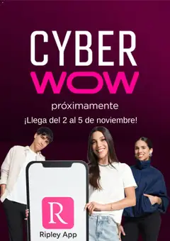 Vista previa de Ripley Cyber Wow Aviso de la tienda Ripley válido desde 28/10/2026