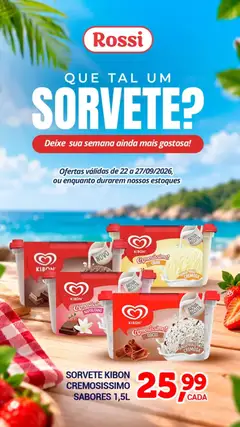 Pré-Visualização do folheto "Rossi Supermercados ofertas Sorvete" da loja Rossi Supermercados válido a partir de 22/09/2026