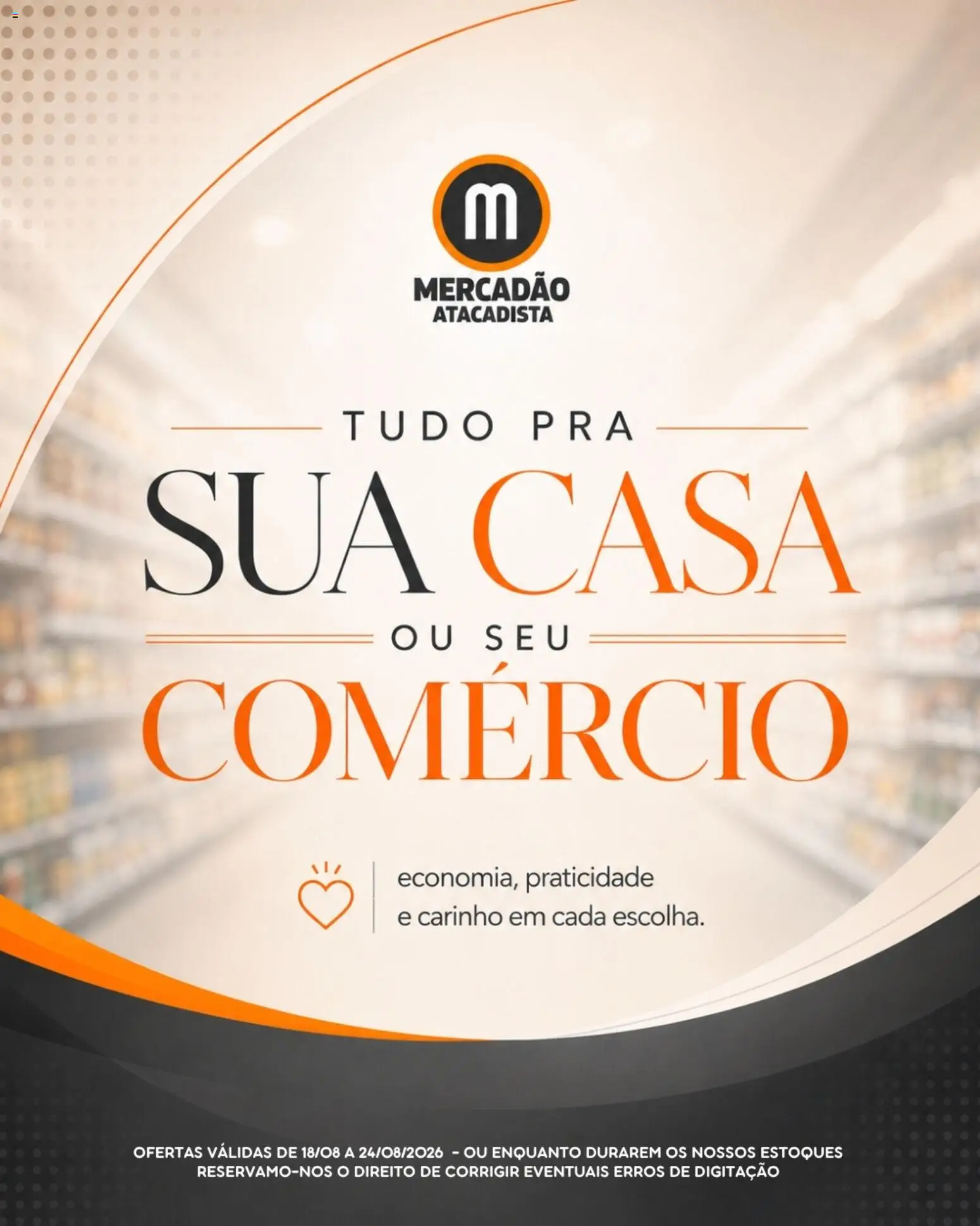 Ofertas Mercadão Atacadista até 21/08/2026.