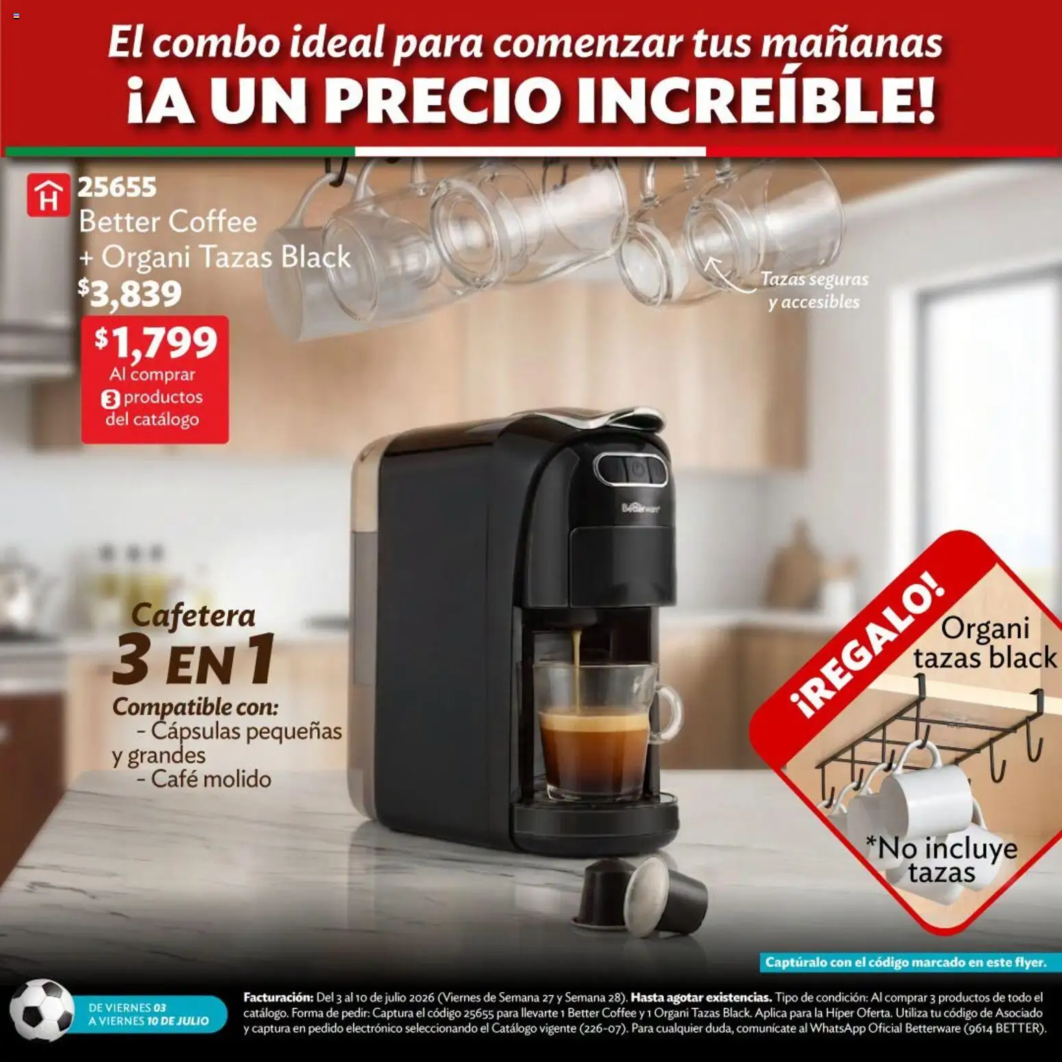 Vista previa las ofertas de la tienda Betterware - Betterware catálogo Llévate tus favoritos desde el 03/07/2026 - Café, Cafetera, Cápsulas, Café molido