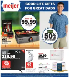 Ad Preview of Meijer Meijer Good Life Gifts for Great Dads from 06/10/2026