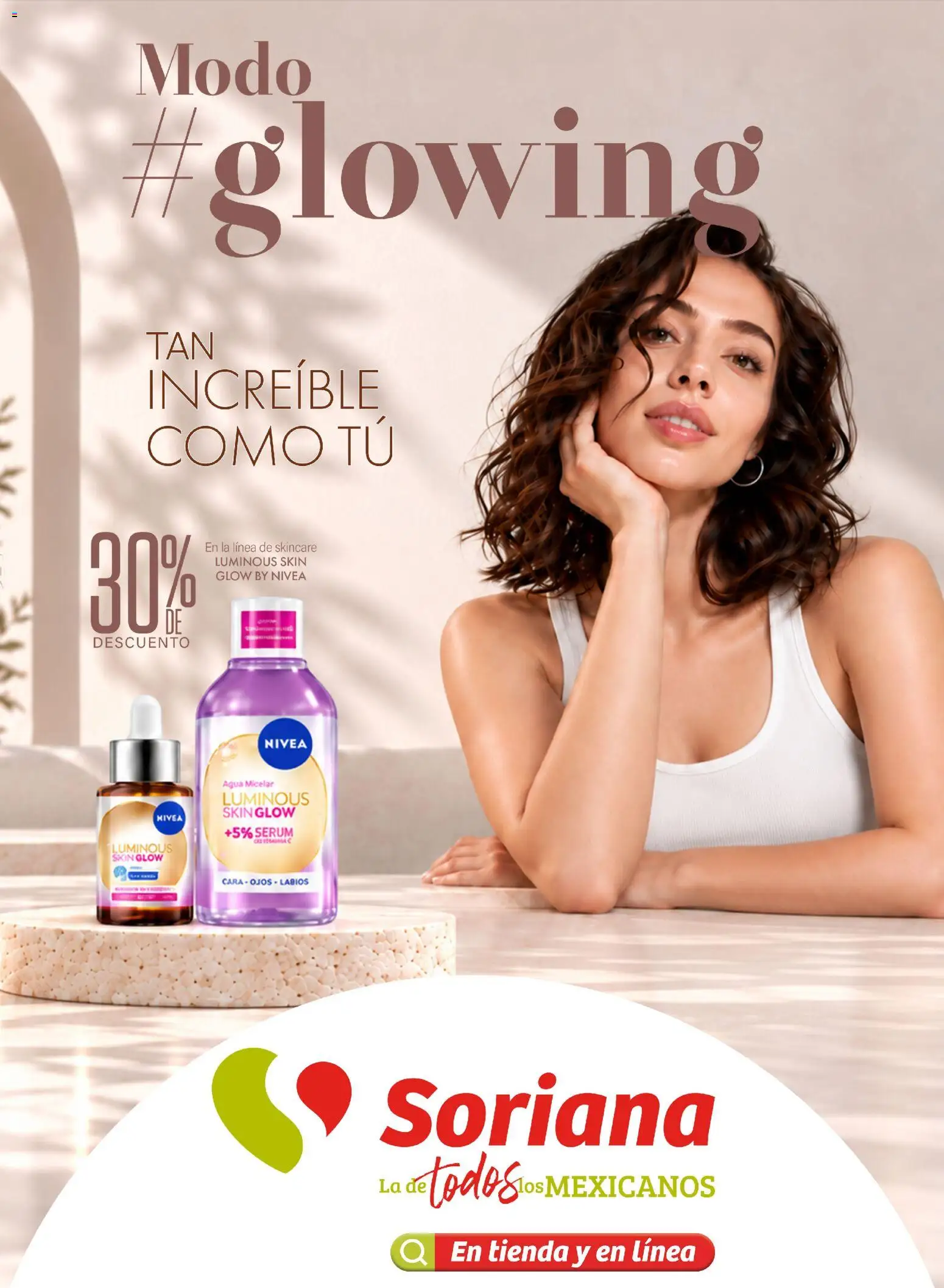 Vista previa las ofertas de la tienda Soriana - Soriana Híper - Modo #Glowing desde el 30/09/2026 - Agua, Agua micelar, Serum