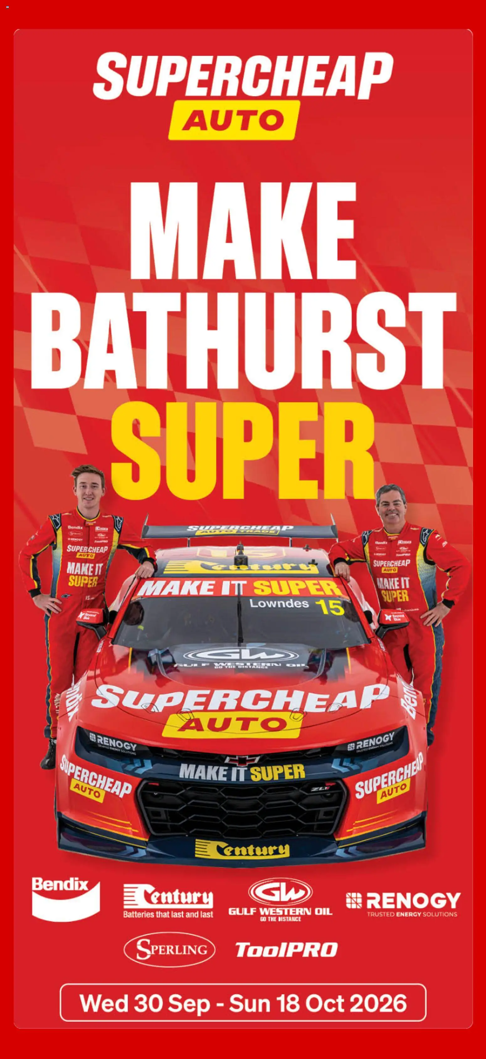 Preview of catalogue Supercheap Auto catalogue Make Bathurst Super from shop Supercheap Auto valid 30/09/2026