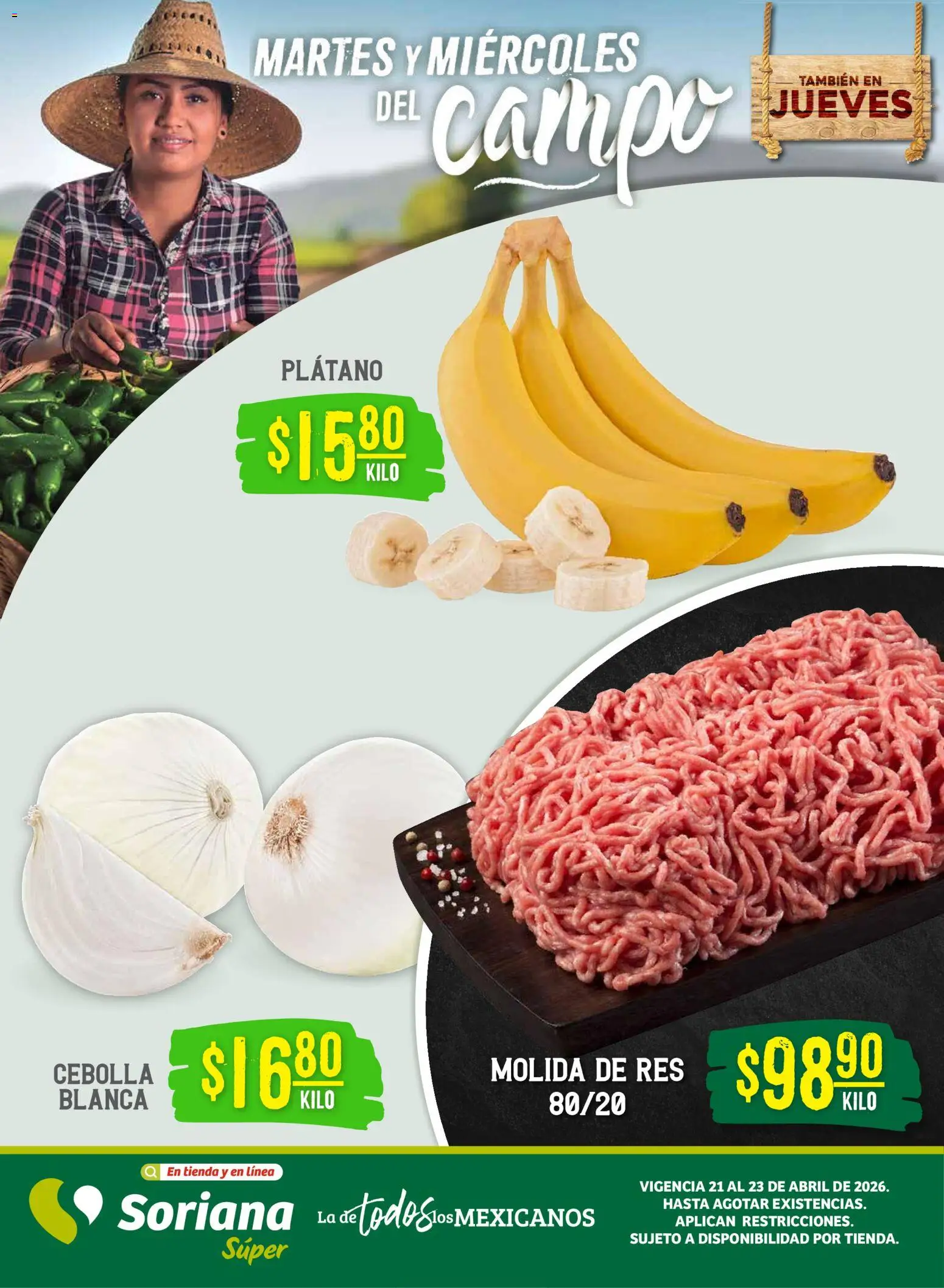 Vista previa las ofertas de la tienda Soriana - Soriana Martes y Miércoles del Campo Súper: Tijuana, Mexicali, Ensenada, San Luis Río Colorado y Tecate desde el 21/04/2026 - Plátano, Cebolla, Res