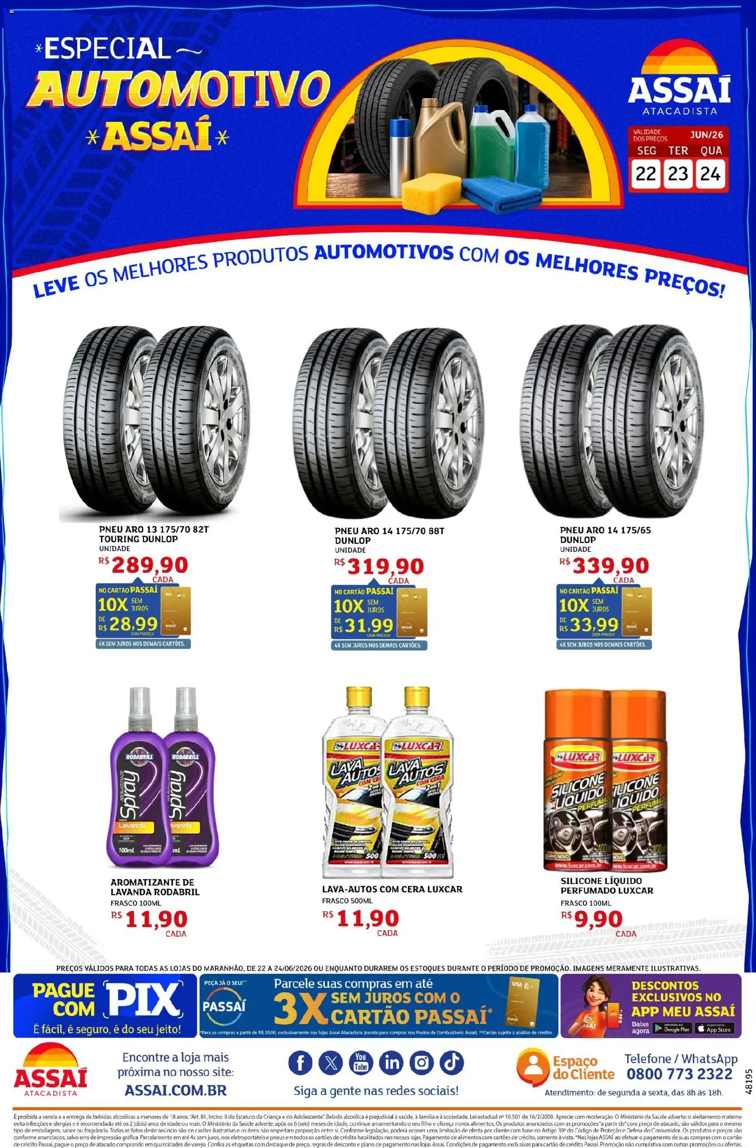 Pré-Visualização do folheto "Assaí Atacadista ofertas - MA" da loja Assaí Atacadista válido a partir de 22/06/2026 - Telefone, Pneu, Bebidas, Pneus, Base, Bebida, Alimentos, Cera
