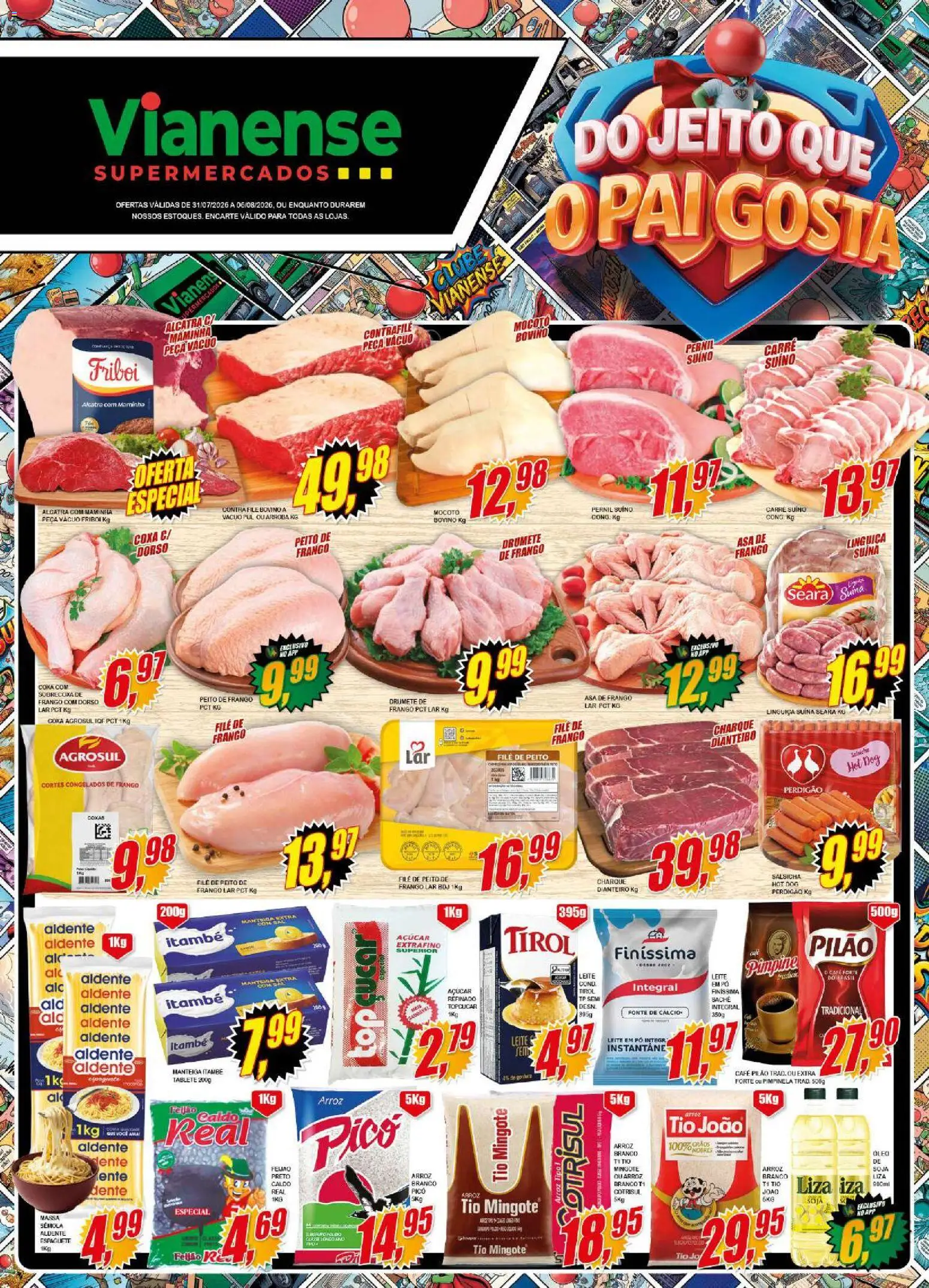 Ofertas Vianense ofertas até 06/08/2026.