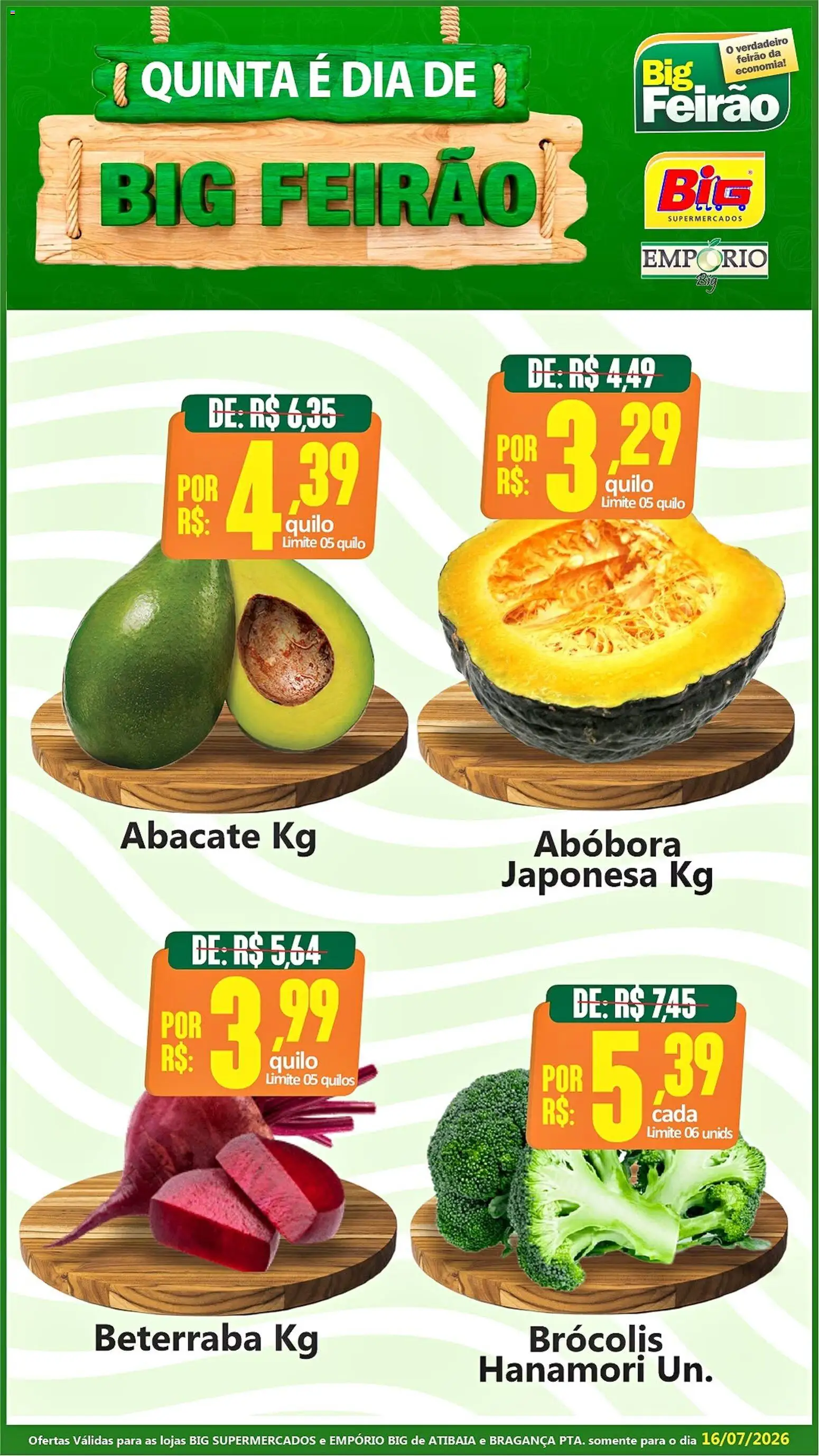 Pré-Visualização do folheto "Big Supermercados ofertas do Dia" da loja Big Supermercados válido a partir de 16/07/2026 - Brócolis, Abóbora, Beterraba, Abacate