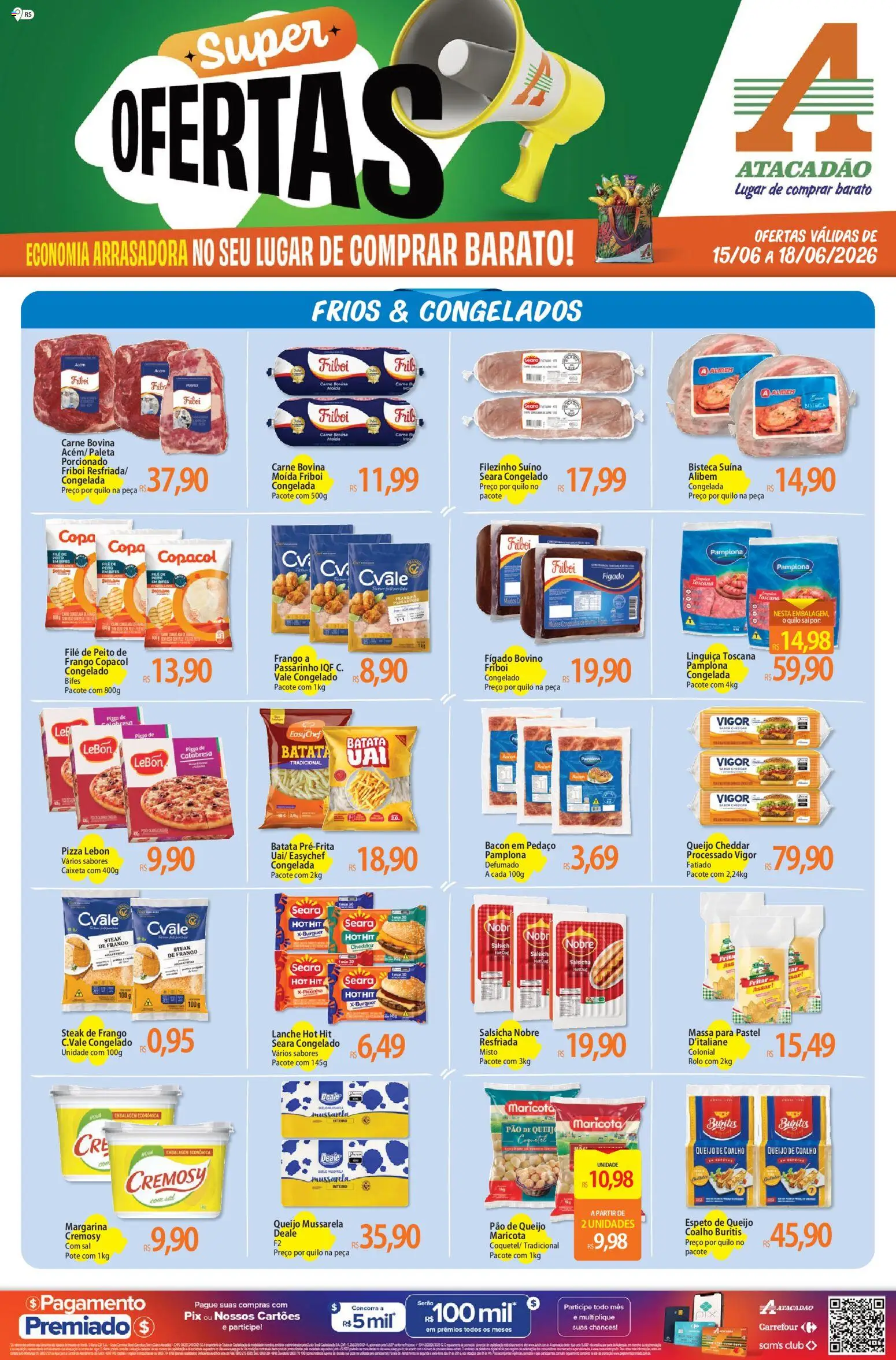 Pré-Visualização do folheto "Atacadão ofertas - RS" da loja Atacadão válido a partir de 15/06/2026 - Pão de queijo, Salsicha, Queijo, Mussarela, Bacon, Peito de frango, Queijo cheddar, Rolo