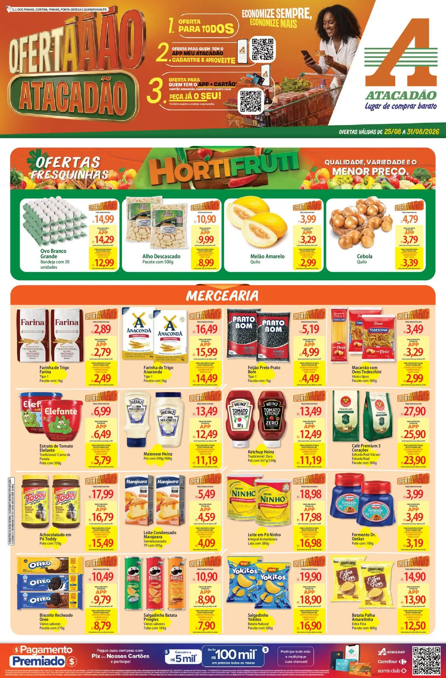 Pré-Visualização do folheto "Atacadão ofertas - PR" da loja Atacadão válido a partir de 25/08/2026 - Biscoito, Leite, Maionese, Pó, Batata palha, Melão, Alho, Farinha