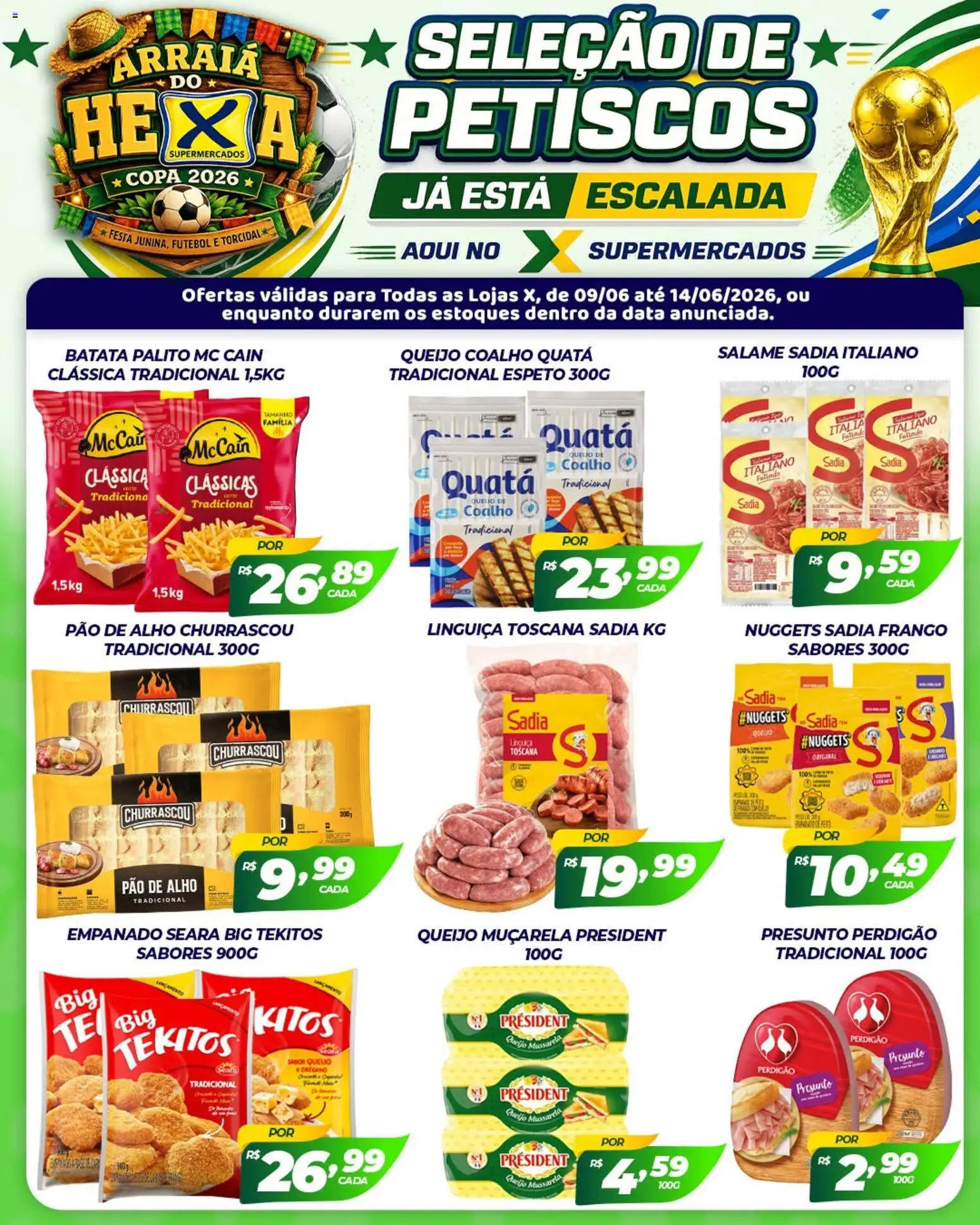 Pré-Visualização do folheto "X Supermercados ofertas Petiscos" da loja X Supermercados válido a partir de 09/06/2026 - Batata, Mussarela, Queijo coalho, Salame, Presunto, Alho, Queijo muçarela, Muçarela