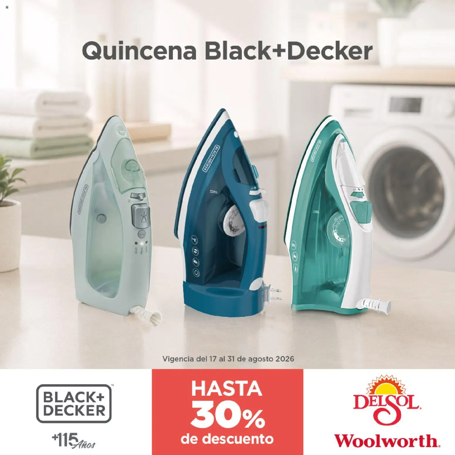 Vista previa las ofertas de la tienda Del Sol y Woolworth - Del Sol y Woolworth catálogo Quincena Black+Decker desde el 17/08/2026 