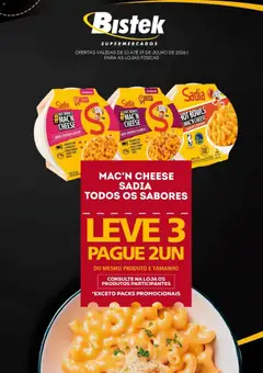 Pré-Visualização do folheto "Bistek Supermercados ofertas Mac'n Cheese Sadia" da loja Bistek Supermercados válido a partir de 10/07/2026