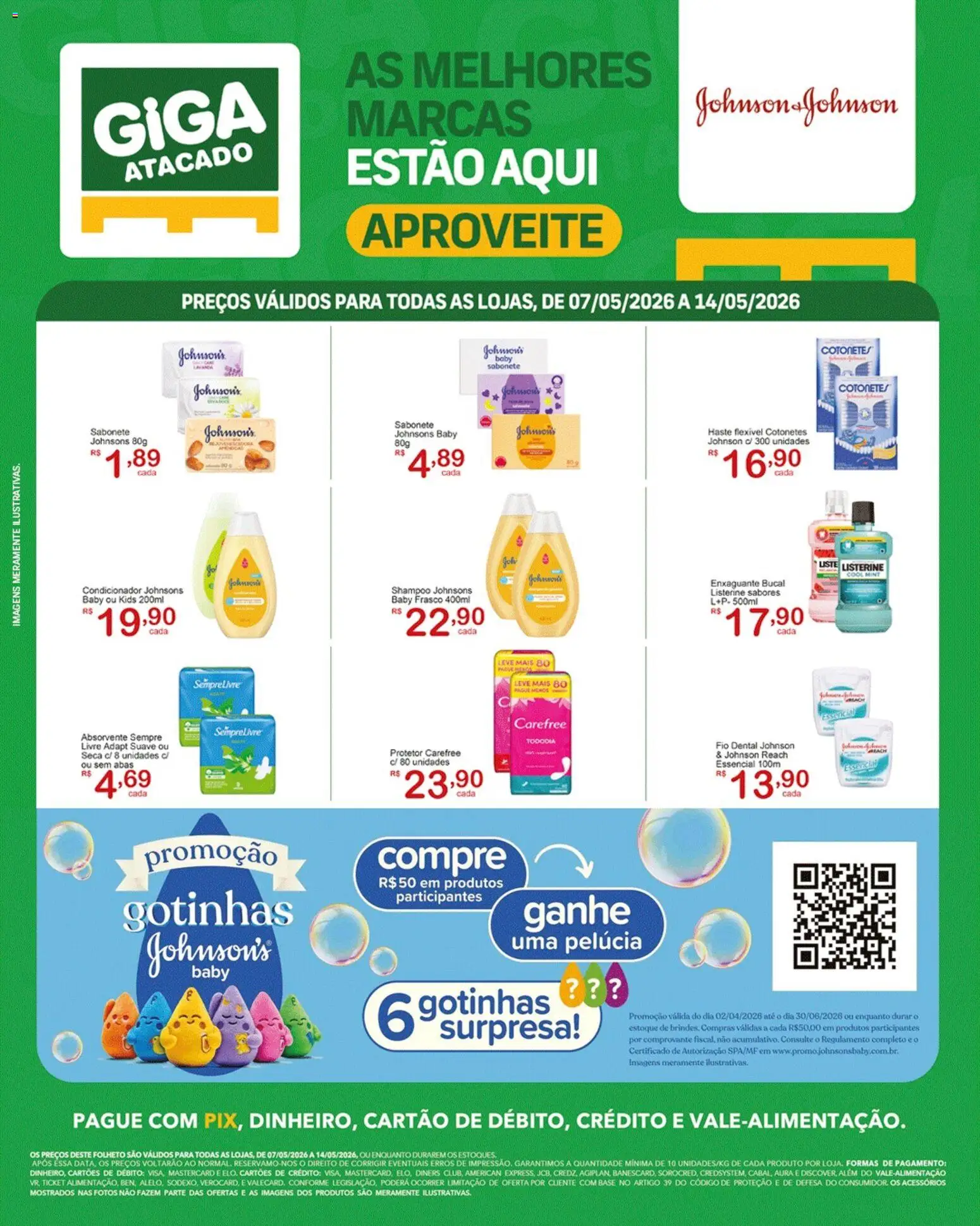 Pré-Visualização do folheto "GIGA Atacado ofertas Johnson & Johnson " da loja GIGA Atacado válido a partir de 07/05/2026 - Shampoo, Absorvente, Base, Sabonete, Enxaguante bucal, Pelúcia, Fio dental, Condicionador