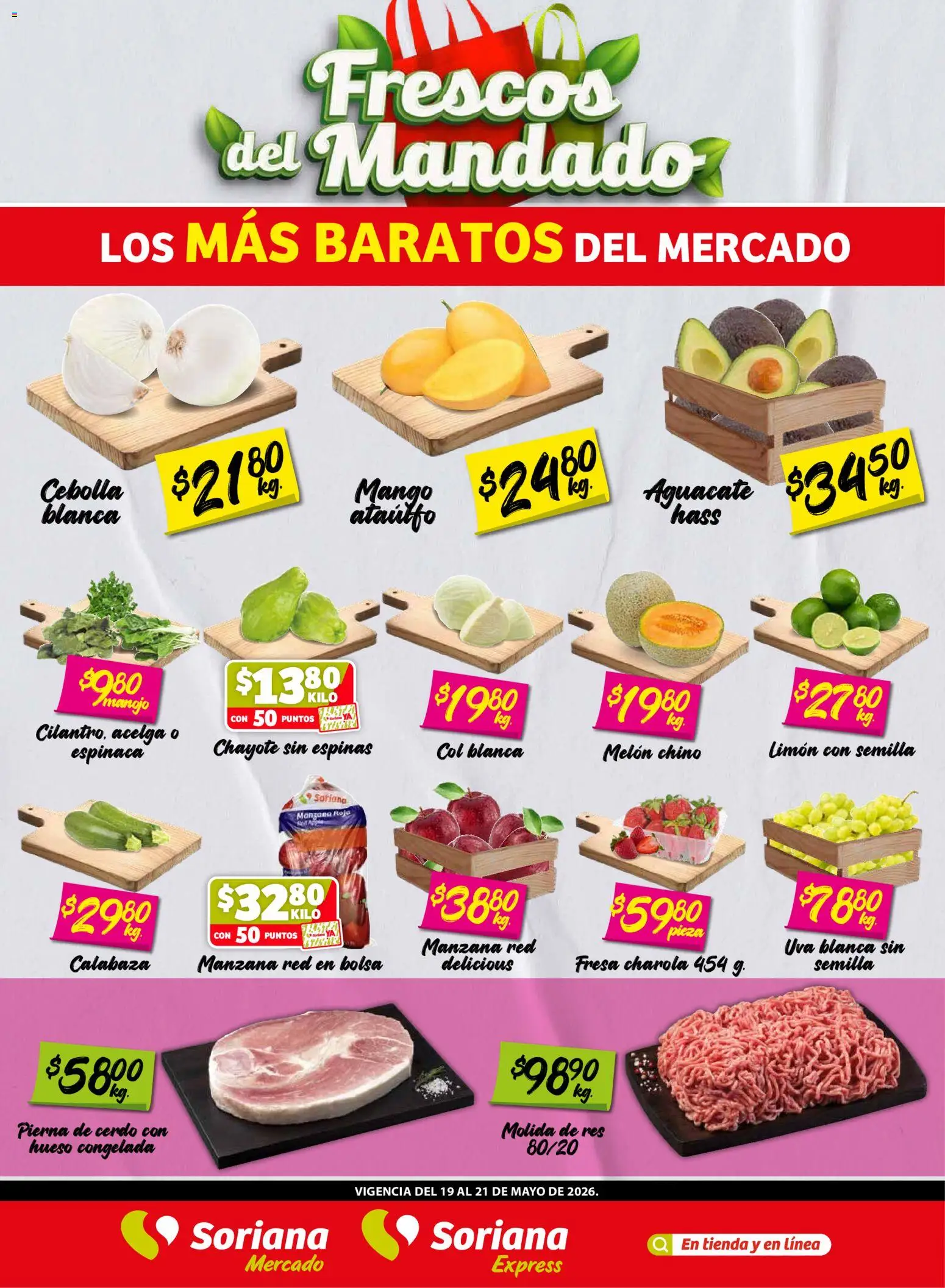Vista previa las ofertas de la tienda Soriana - Soriana Frescos del Mandado Mercado: Ver, Tab, Chis, Camp, Yuc y Q. Roo desde el 19/05/2026 - Manzana, Bolsa, Aguacate, Calabaza, Espinaca, Cerdo, Col, Melón