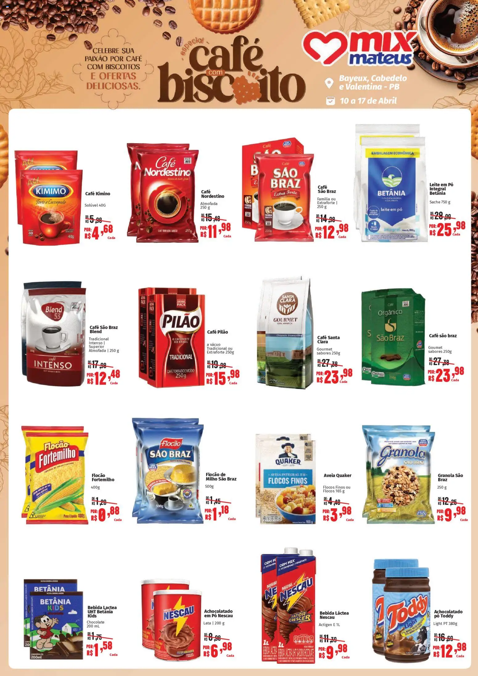 Pré-Visualização do folheto "Mateus ofertas Dia Mundial do Café + Biscoito" da loja Mateus válido a partir de 10/04/2026 - Chocolate, Bebida, Biscoito, Granola, Aveia, Pó, Farinha, Flocos