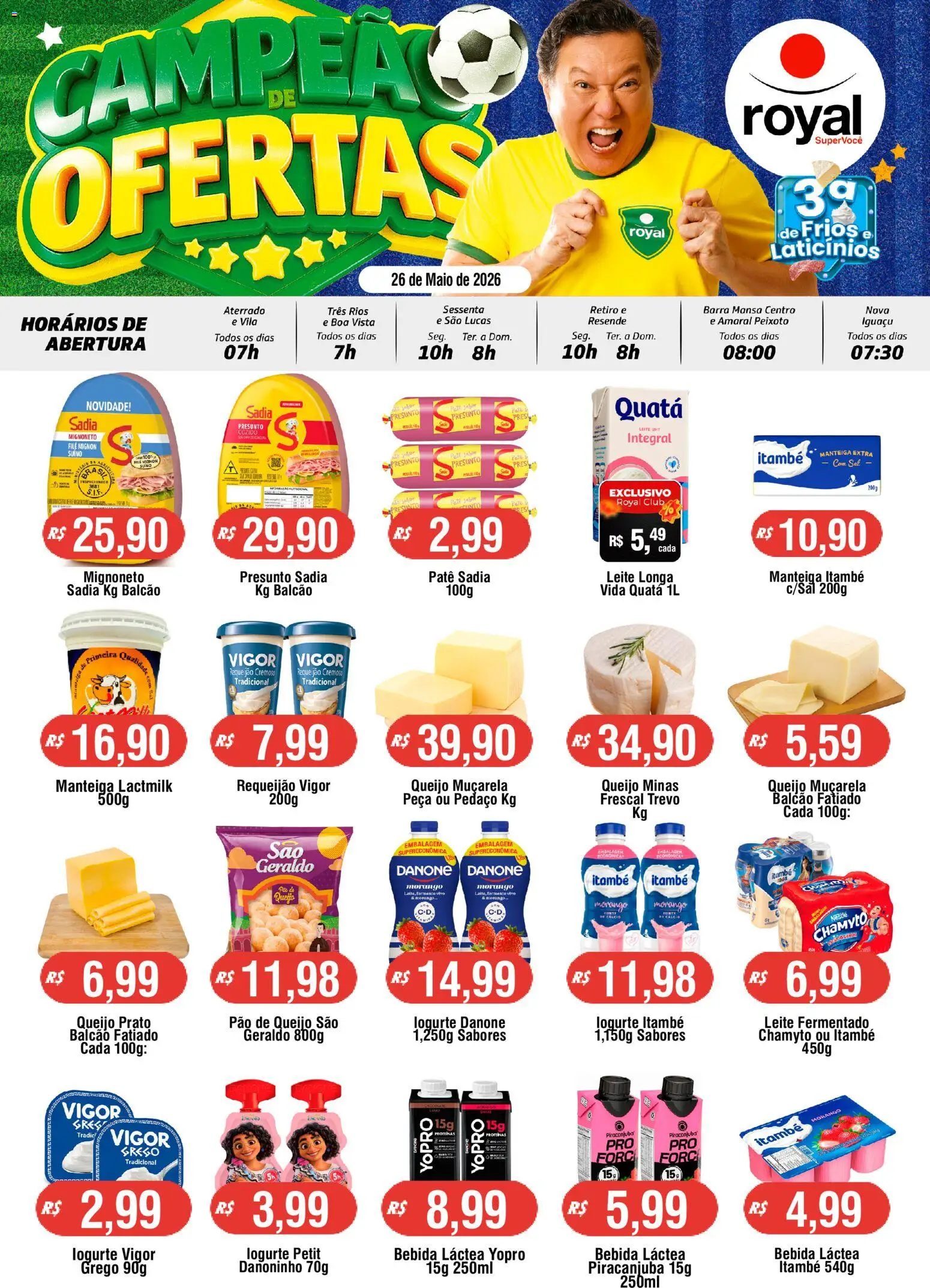 Pré-Visualização do folheto "Royal Supermercados ofertas Terça dos Frios e Laticínios" da loja Royal Supermercados válido a partir de 26/05/2026 - Pão, Leite, Queijo, Manteiga, Maiô, Queijo muçarela, Muçarela, Patê