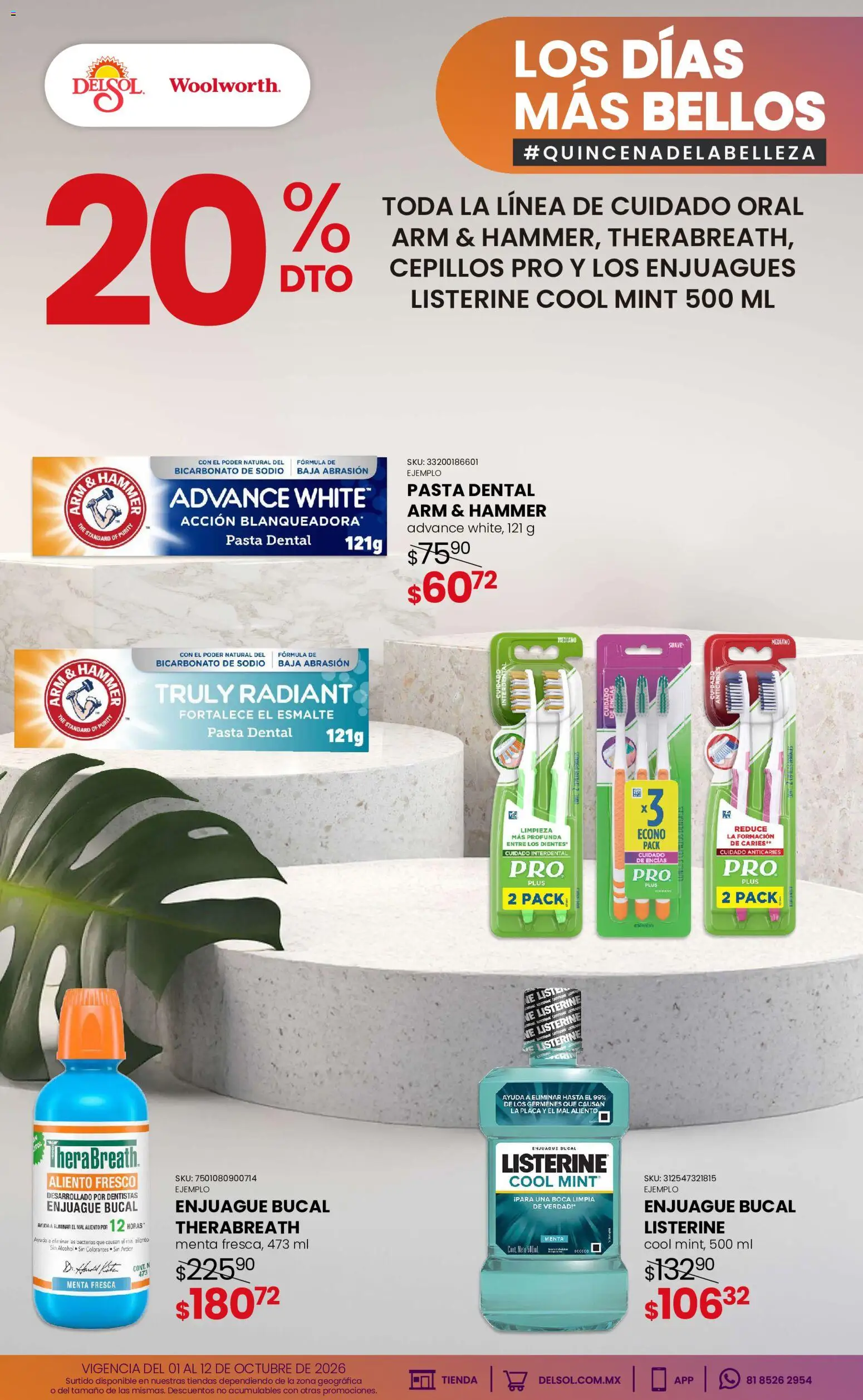Vista previa las ofertas de la tienda Del Sol y Woolworth - Del Sol y Woolworth catálogo Los días más bellos - Quincena Belleza desde el 01/10/2026 - Pasta, Enjuague bucal, Listerine, Pasta dental