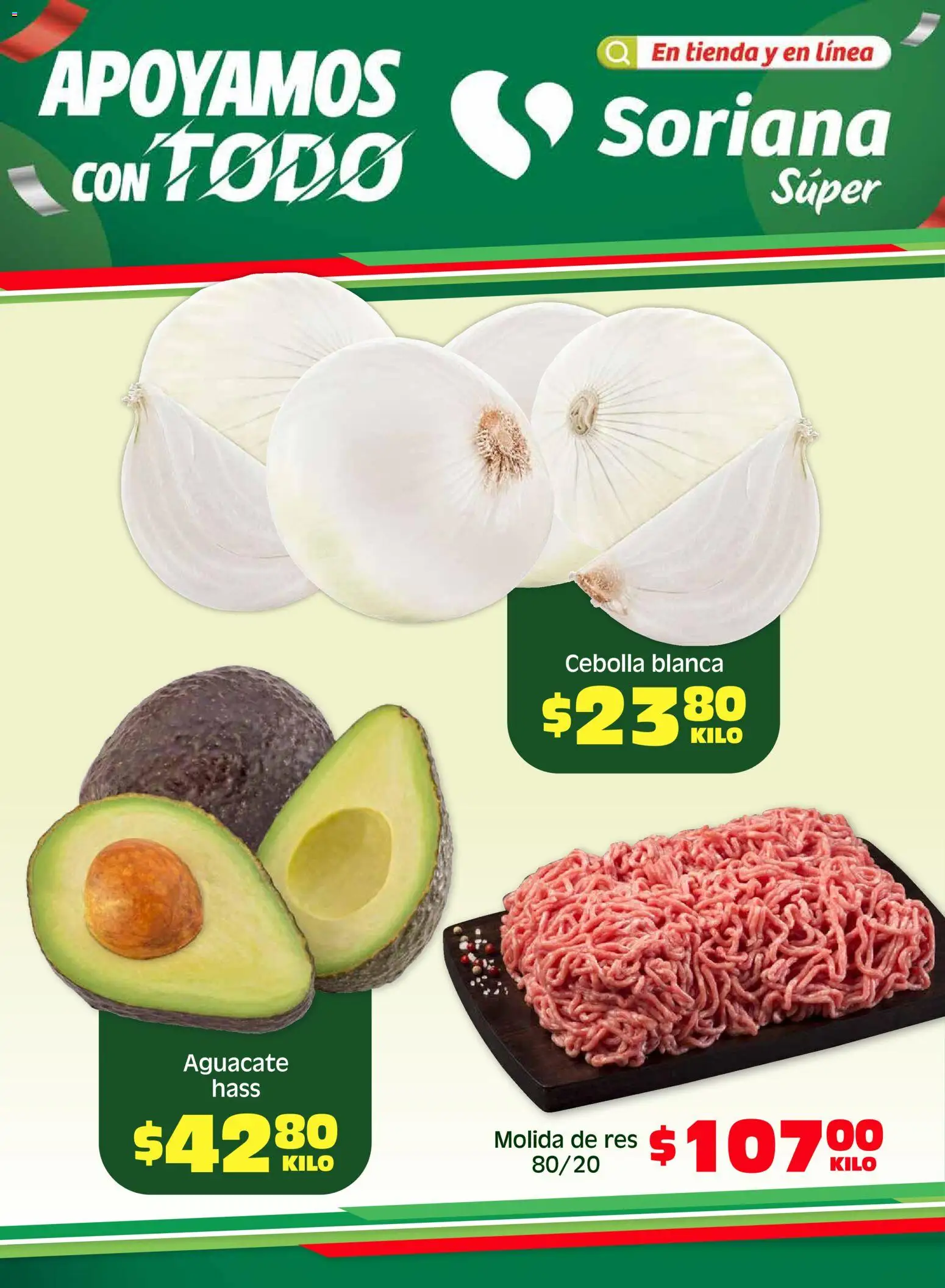 Vista previa las ofertas de la tienda Soriana - Soriana Fin de Semana Súper: Ags, Nay, Jal, Qro, Col, Mich, Gto, Hgo, Tlax, Mor, Pue, Gro, Oax, Edo. de Mex, Valle de México, Za desde el 10/04/2026 - Aguacate, Cebolla, Res