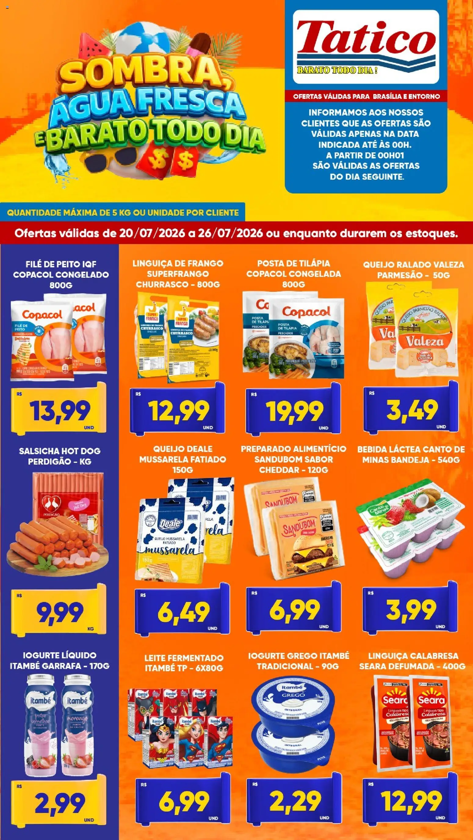 Ofertas Tatico até 26/07/2026.