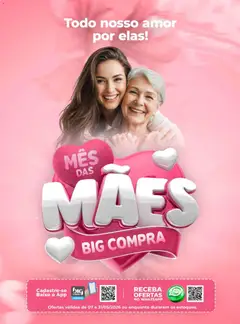 Pré-Visualização do folheto "Big Compra ofertas Dia das Mães" da loja Big Compra válido a partir de 07/05/2026