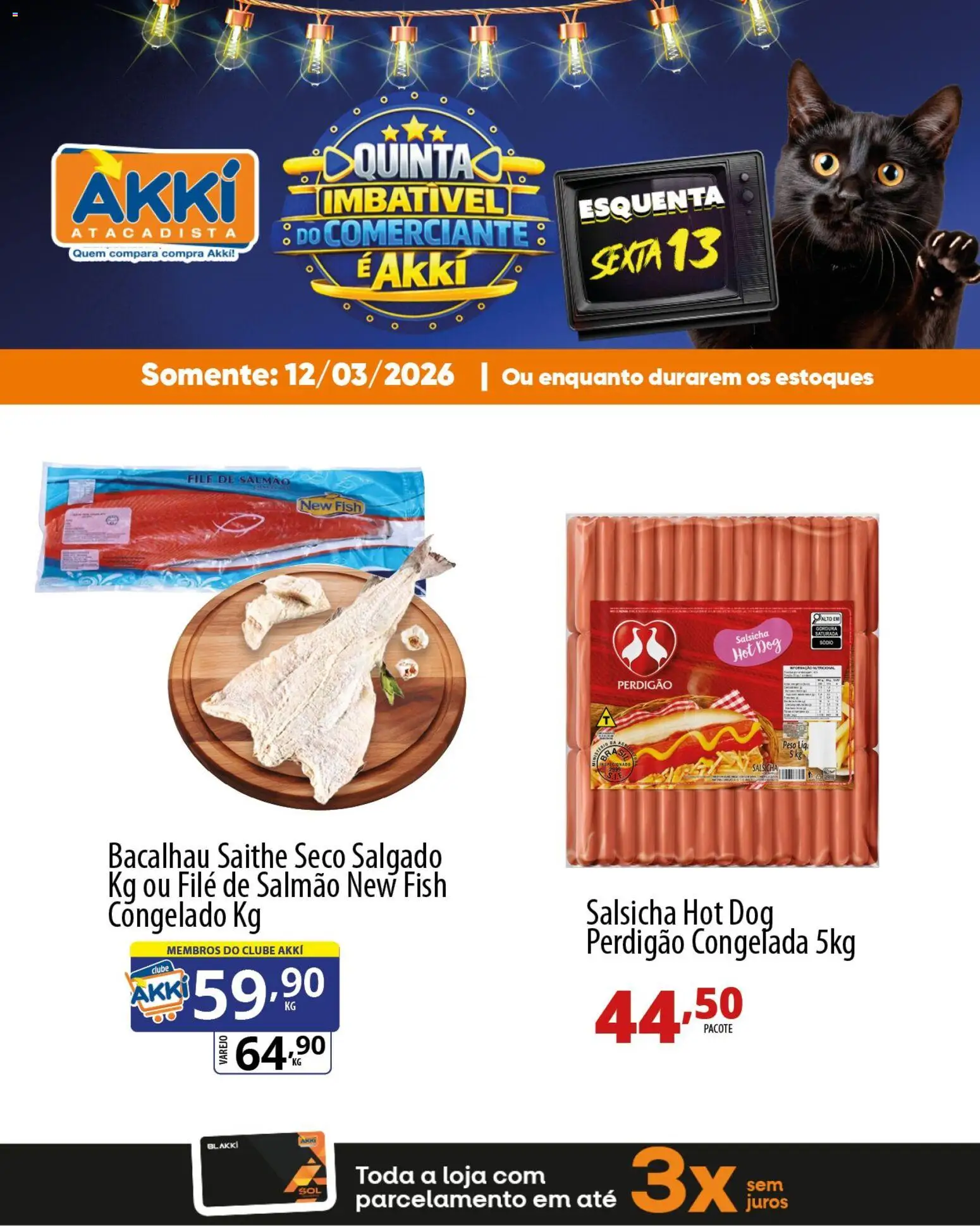 Pré-Visualização do folheto "Akki Atacadista ofertas do Dia" da loja Akki Atacadista válido a partir de 12/03/2026 - Salsicha, Bacalhau, Salmão, Filé de salmão