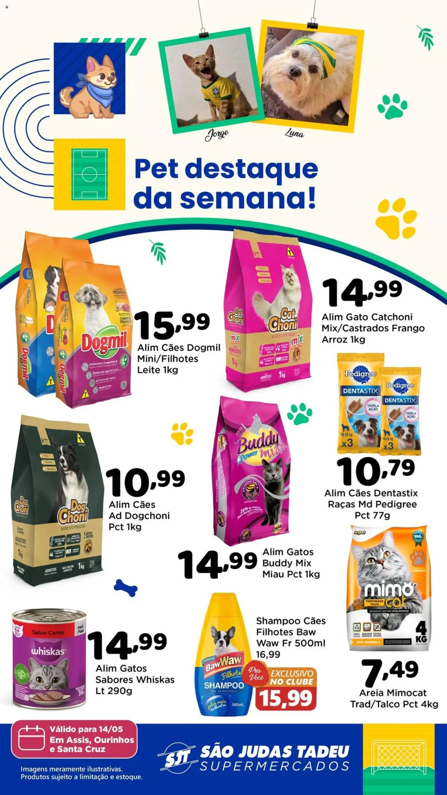 Pré-Visualização do folheto "São Judas Tadeu ofertas Pet" da loja São Judas Tadeu válido a partir de 14/05/2026