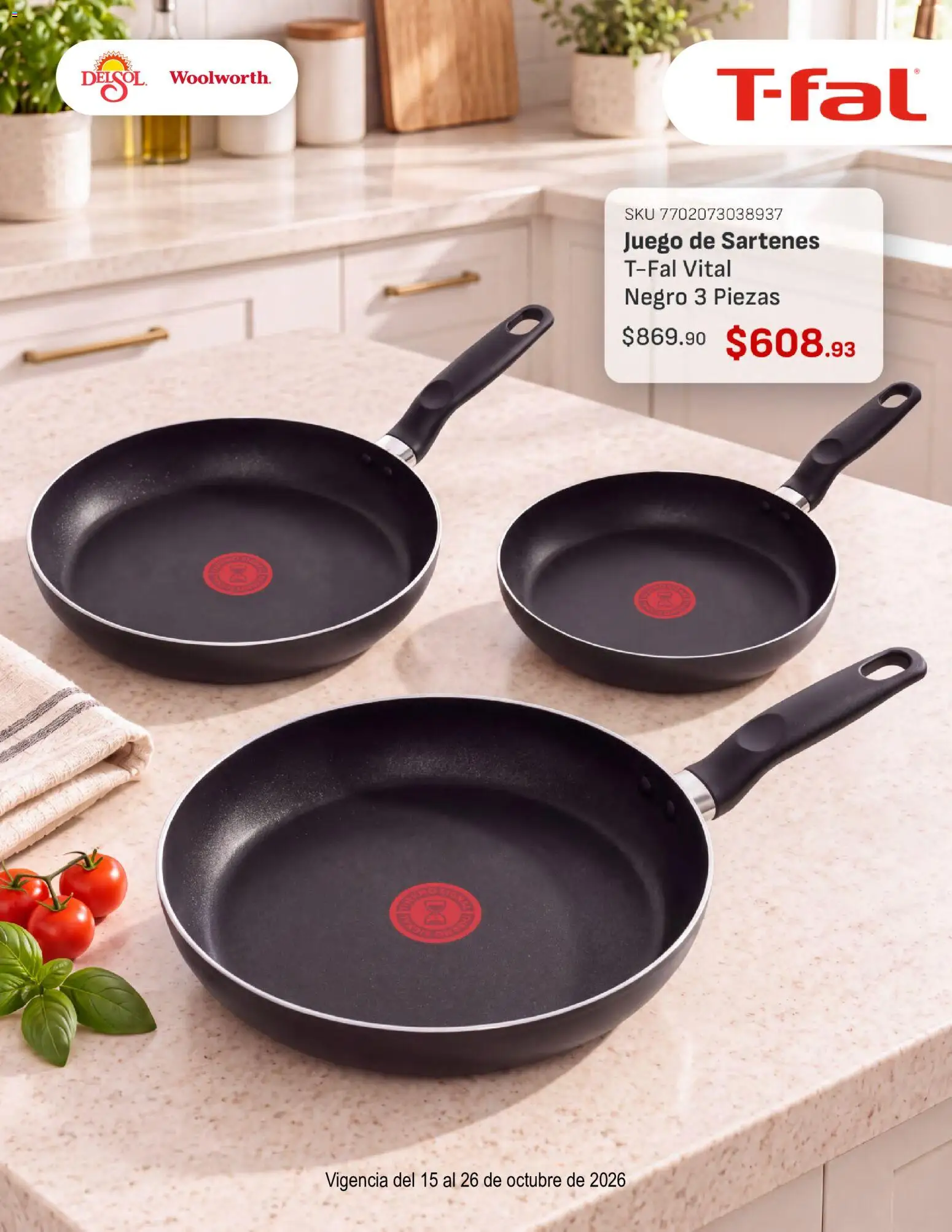 Vista previa las ofertas de la tienda Del Sol y Woolworth - Del Sol y Woolworth catálogo Lo Mejor de T-Fal desde el 15/10/2026 