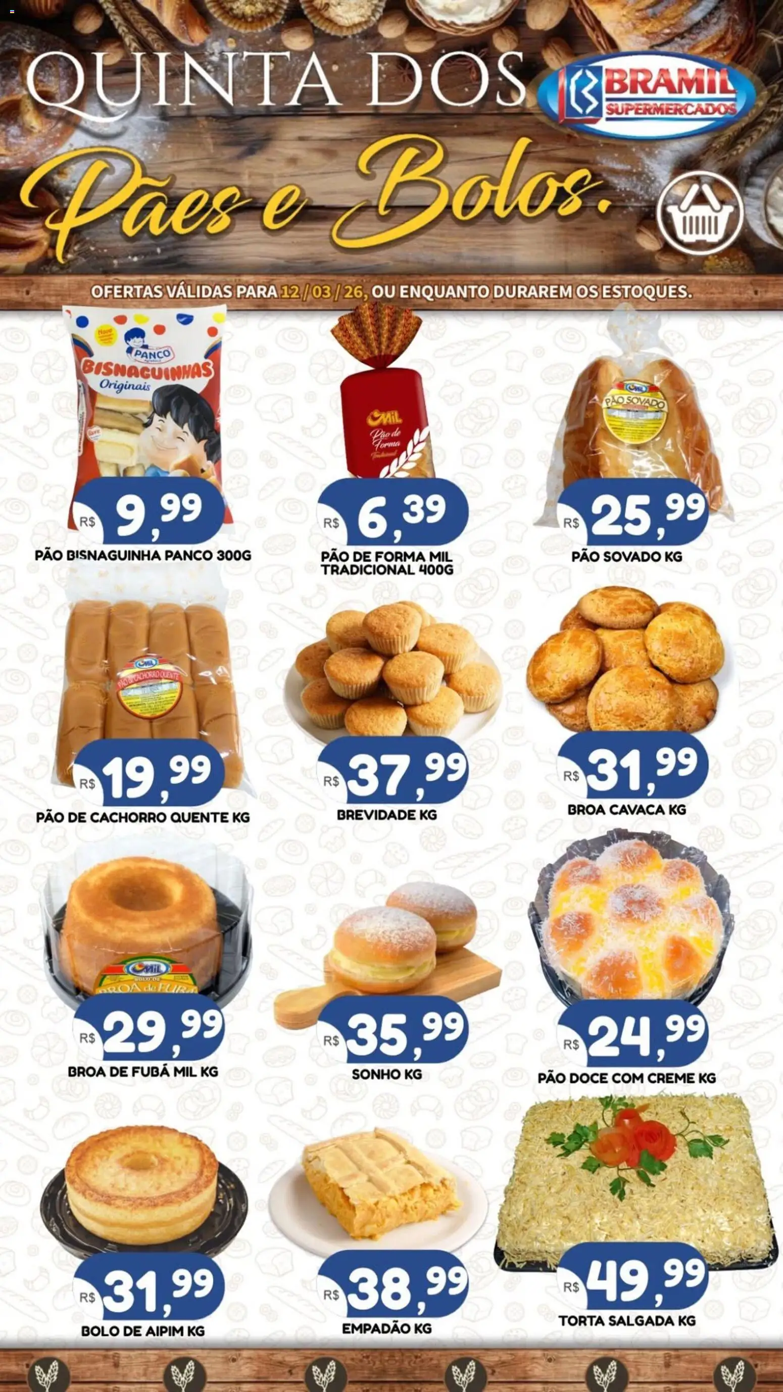 Pré-Visualização do folheto "Bramil Supermercados ofertas Quinta dos Pães e Bolos" da loja Bramil Supermercados válido a partir de 12/03/2026 - Bolo, Pão, Doce, Pão de forma, Creme, Fubá, Aipim, Pão doce